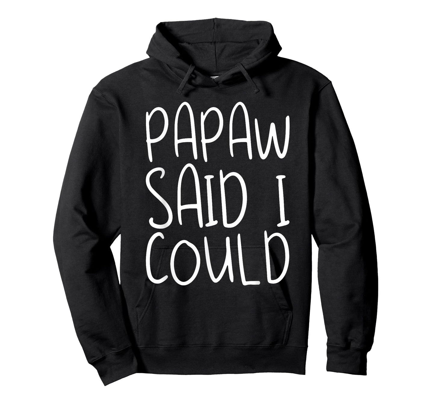 Papaw Said I Could Toddler Design From Grandma Grandpa T-Shirt