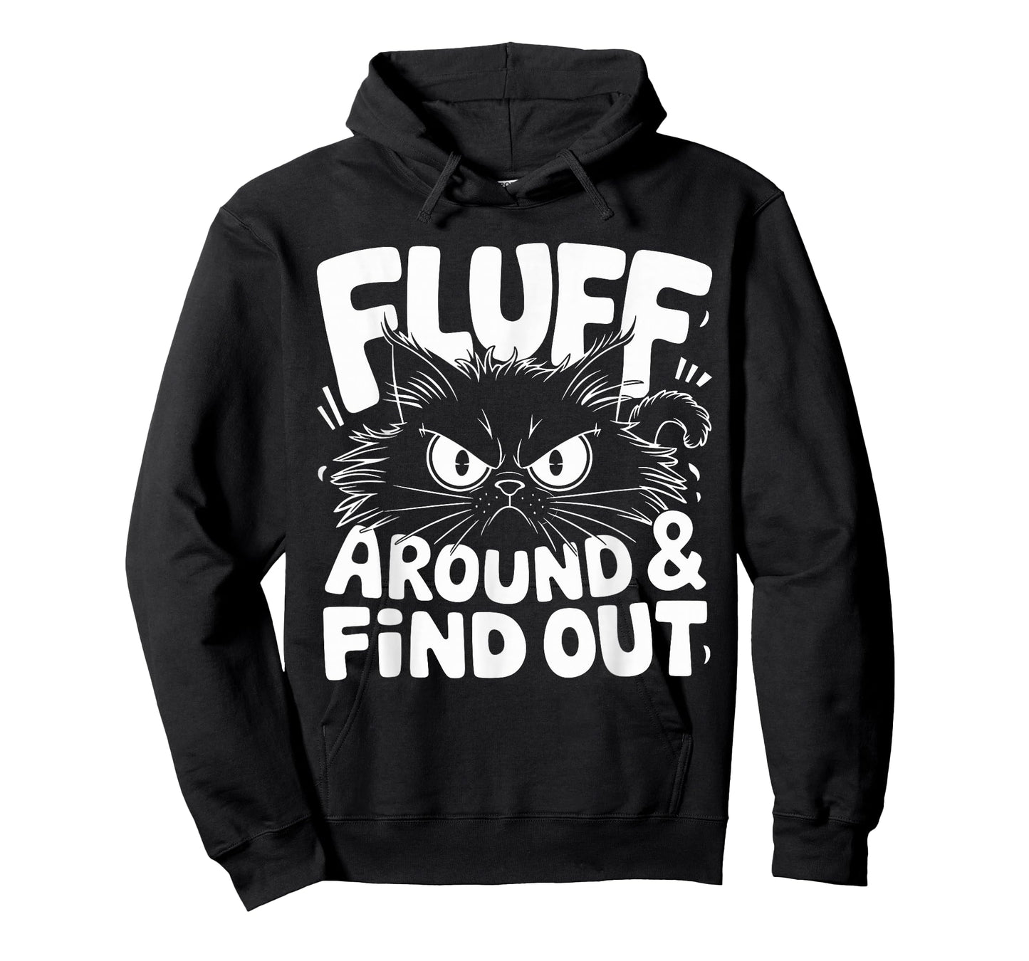 Fluff Around Funny Sarcastic Cat Lady Quote Humor T-Shirt