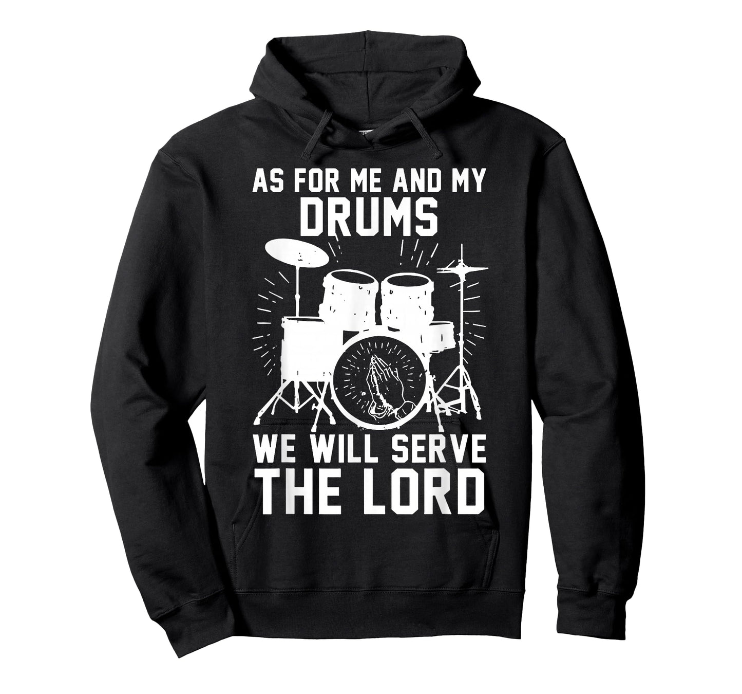As For Me And My Drums We Will Serve The Lord T-Shirt
