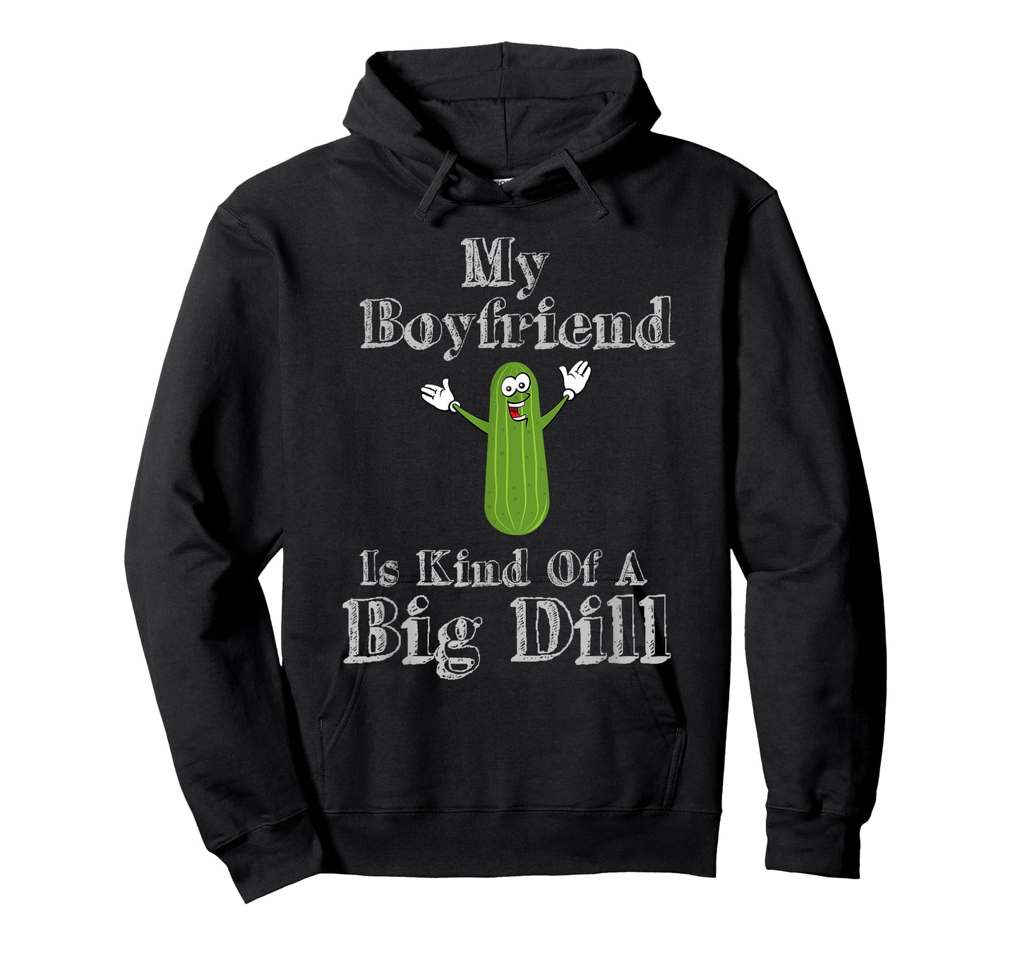 Funny My Boyfriend Is Kind Of A Big Dill Pickles T-Shirt