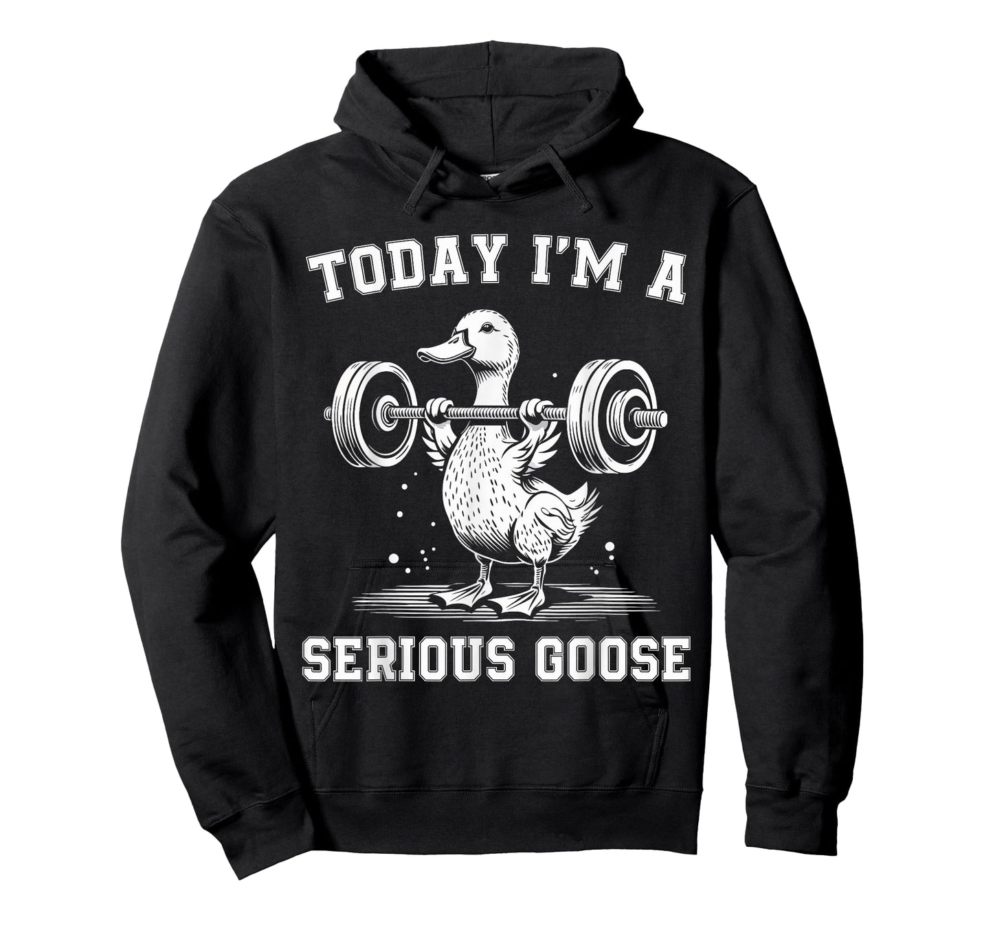 Today I'm A Serious Goose Funny Lifting Weights Gym Fitness T-Shirt
