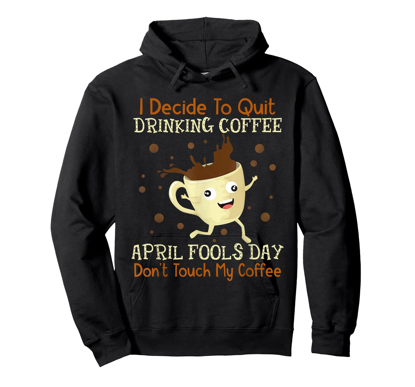 April Fools Day Shirt For Coffee Lovers April Fools Teacher Men Women T-Shirt