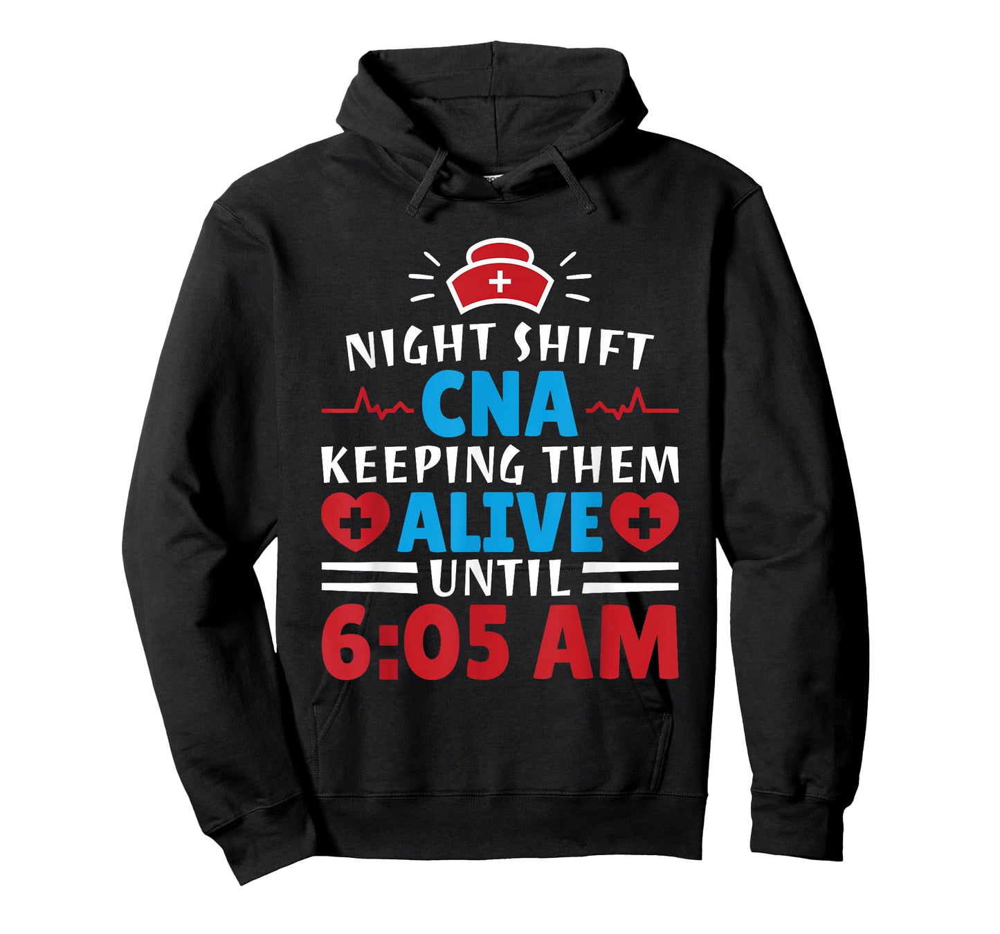 CNA Hospital Nurse Keeping Them Alive Night Shift T-Shirt