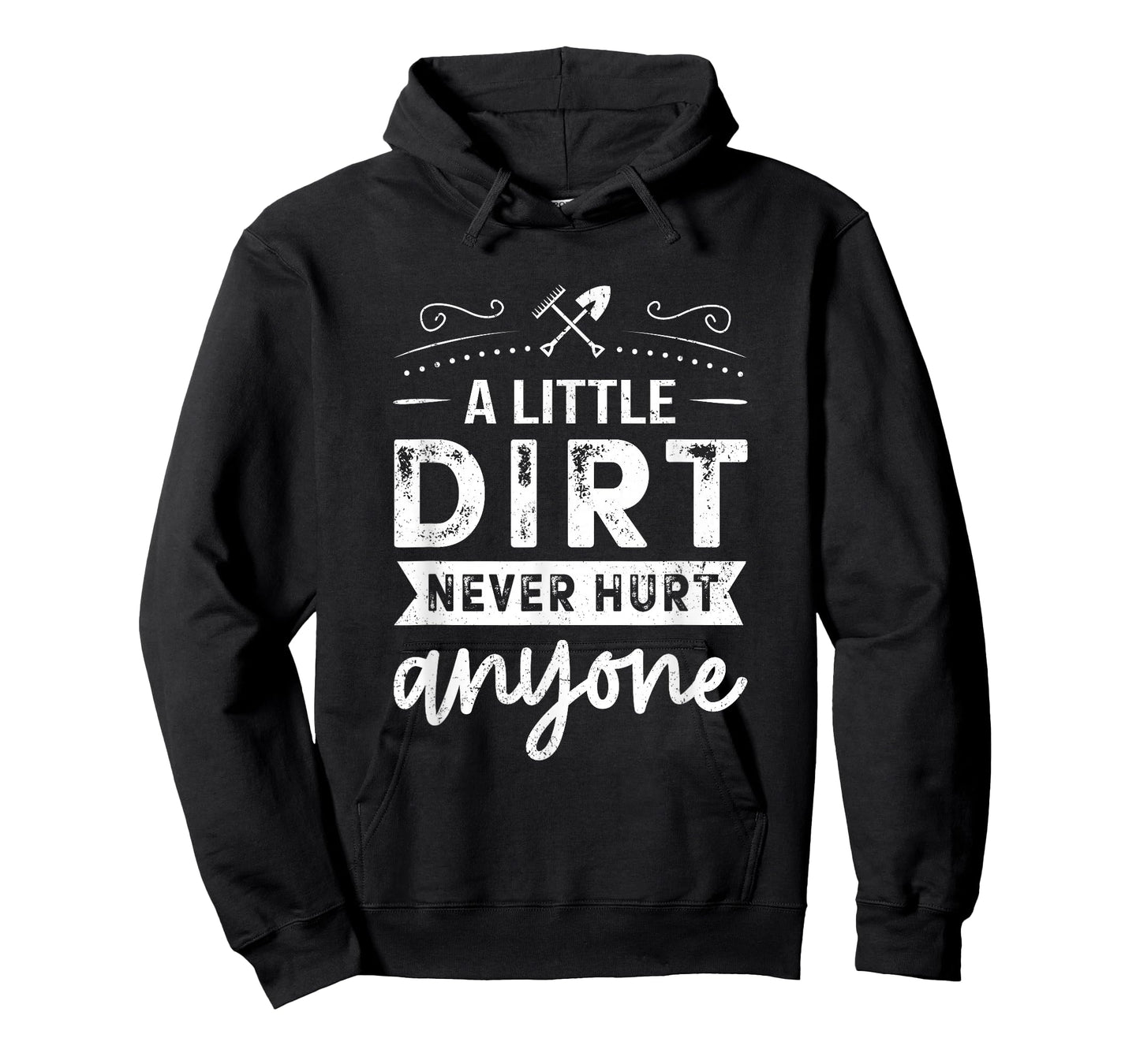 A Little Dirt Never Hurt Anyone Gardening Gardener Garden T-Shirt