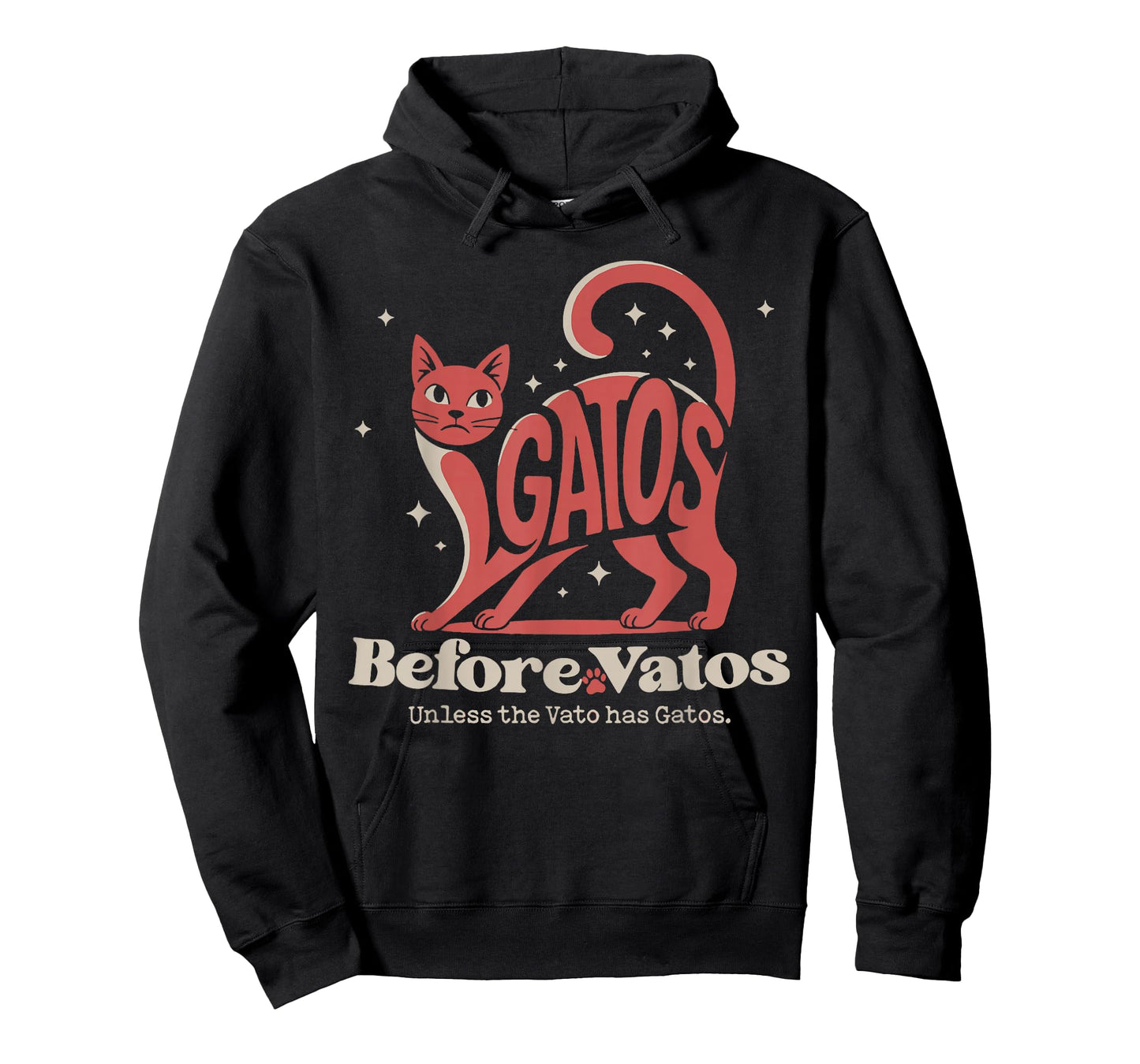 Catos Before Vatos Unless The Vato Has Gatos T-Shirt