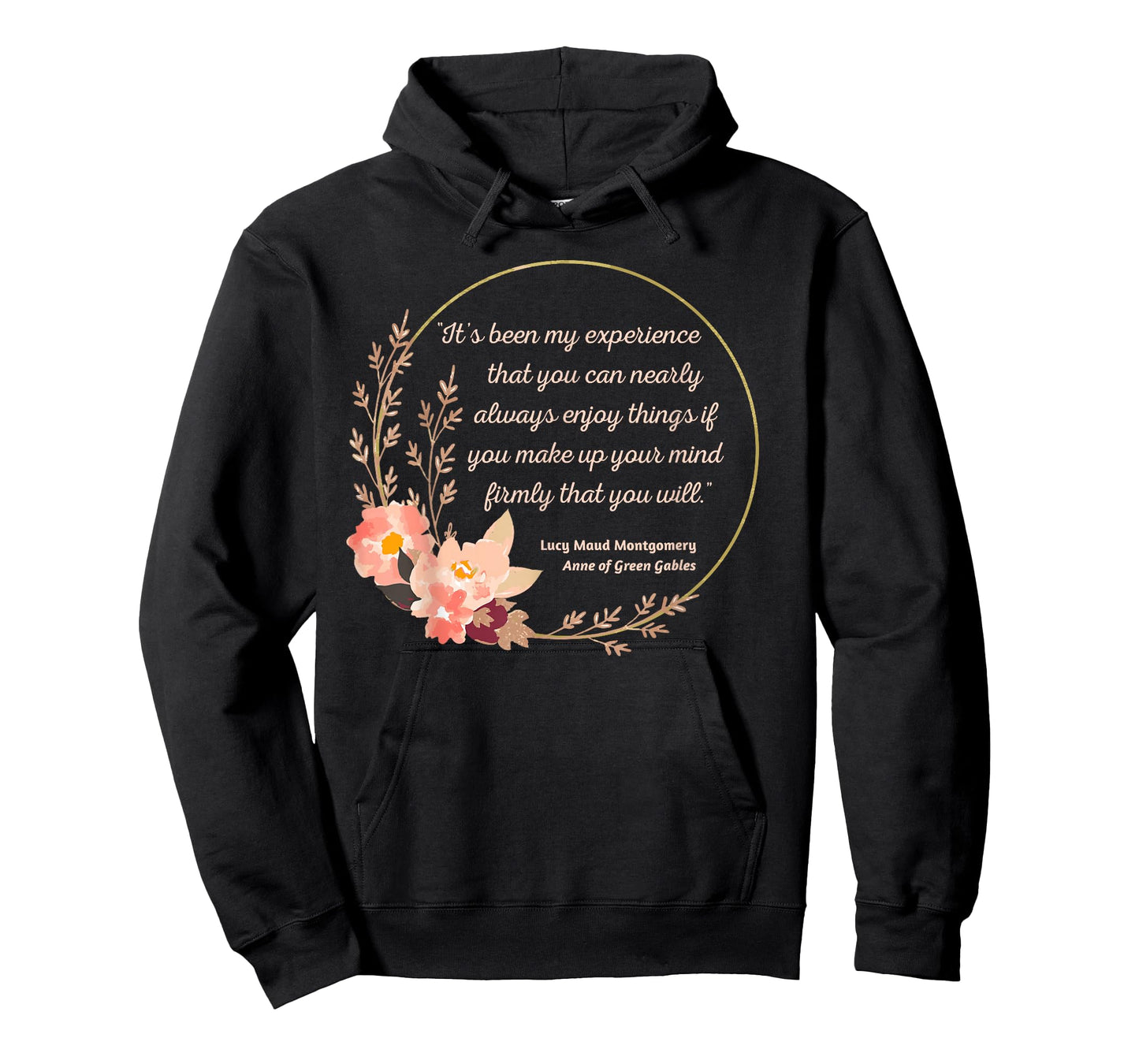 Anne Shirley Quote L. M. Montgomery Anne Green Gables T-Shirt