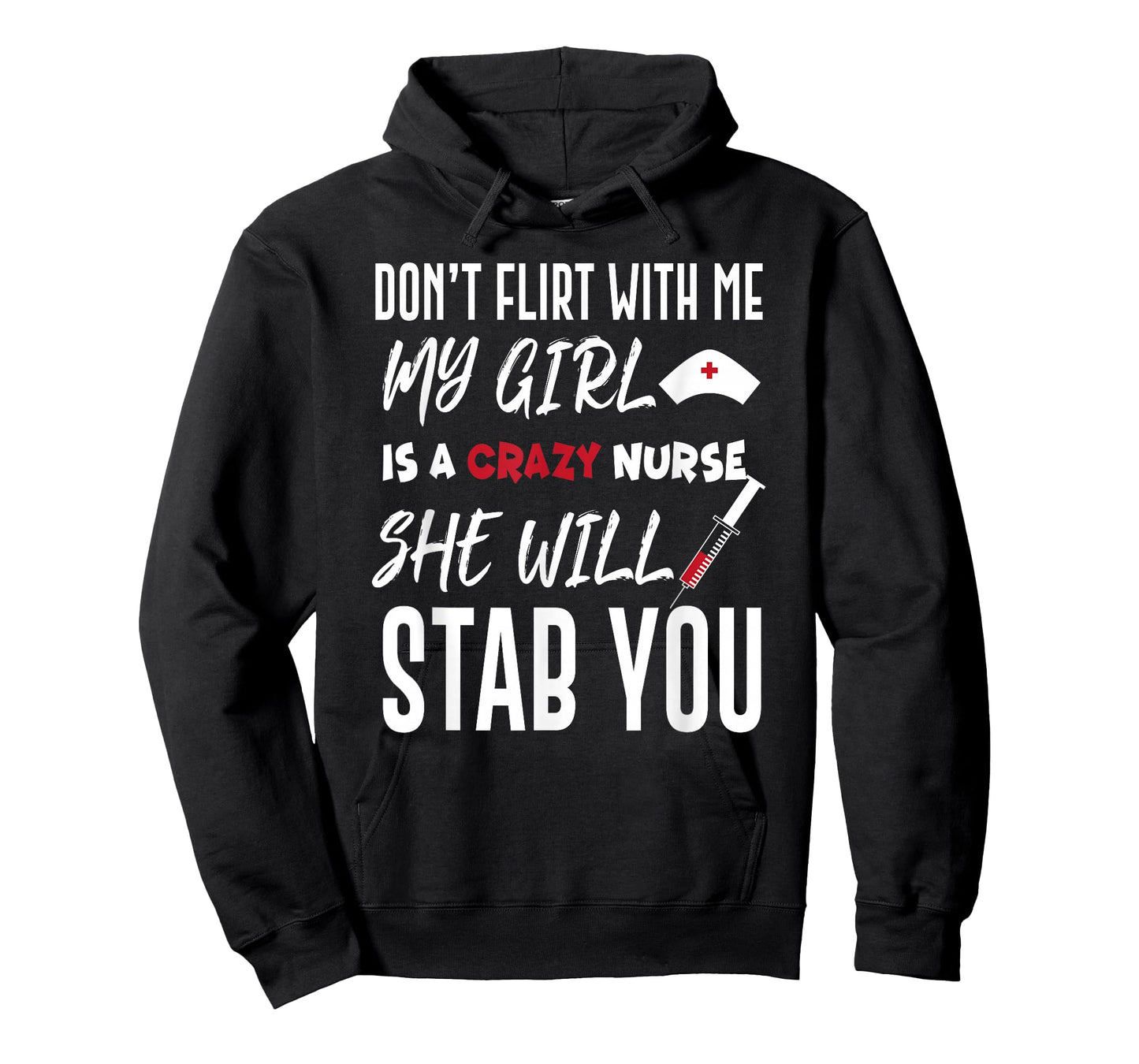 Crazy Nurse Shirt Don't Flirt With Me Tee for Boyfriends T-Shirt
