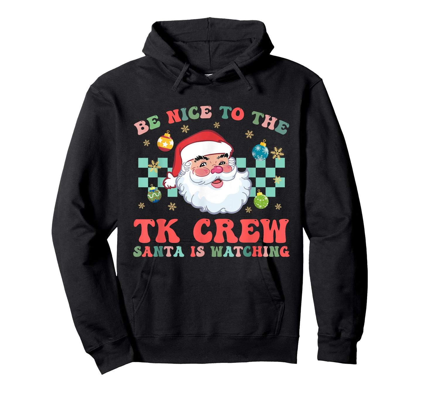 Christmas Be Nice To The TK Crew Santa Is Watching Teacher T-Shirt