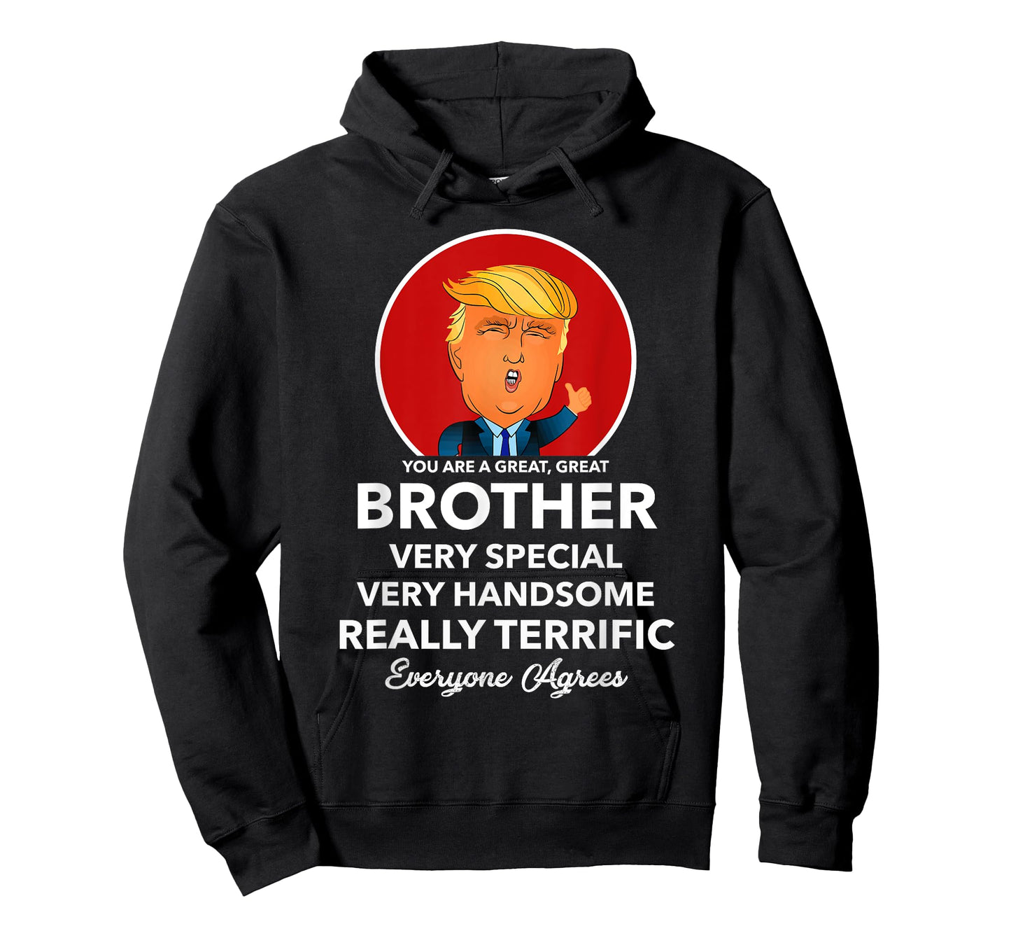 Funny Donald Trump Brother Mens Shirt Bro Gift Tee T-Shirt
