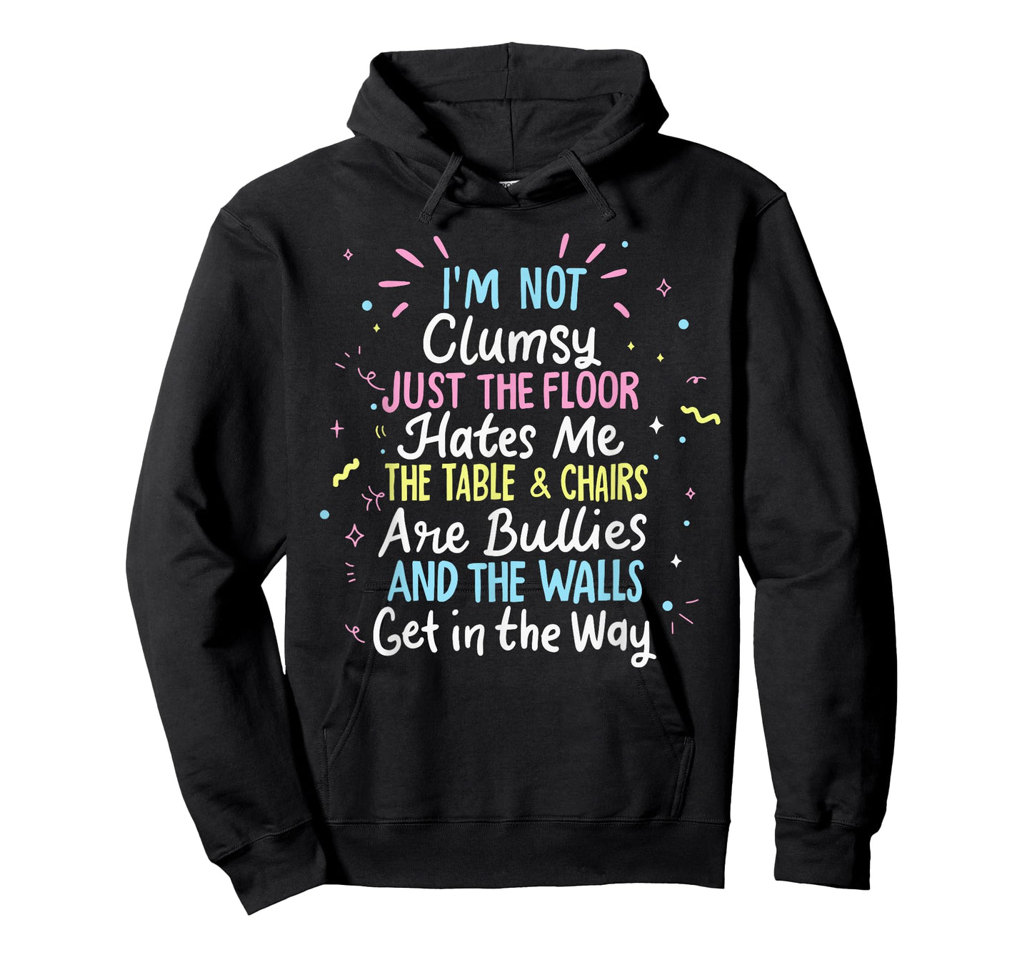 Clumsy People Moments Humor Funny Sarcastic I'm Not Clumsy T-Shirt