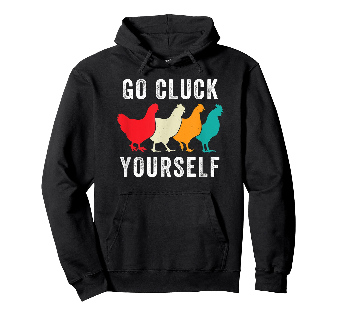 Chicken Pet Go Cluck Yourself, Chicken Lovers, Funny Chicken T-Shirt