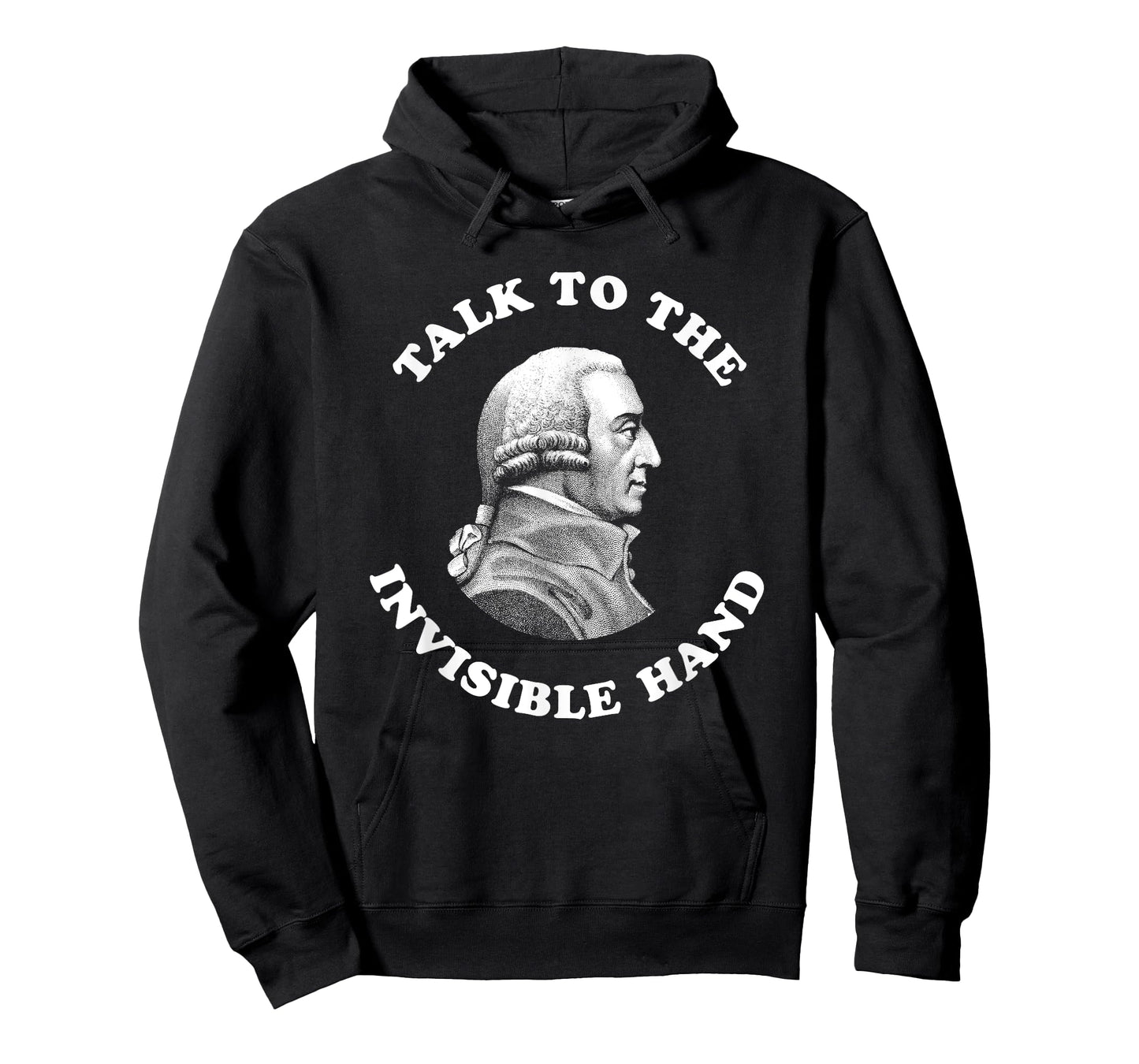 Adam Smith Talk to the Invisible Hand Economics Teacher T-Shirt
