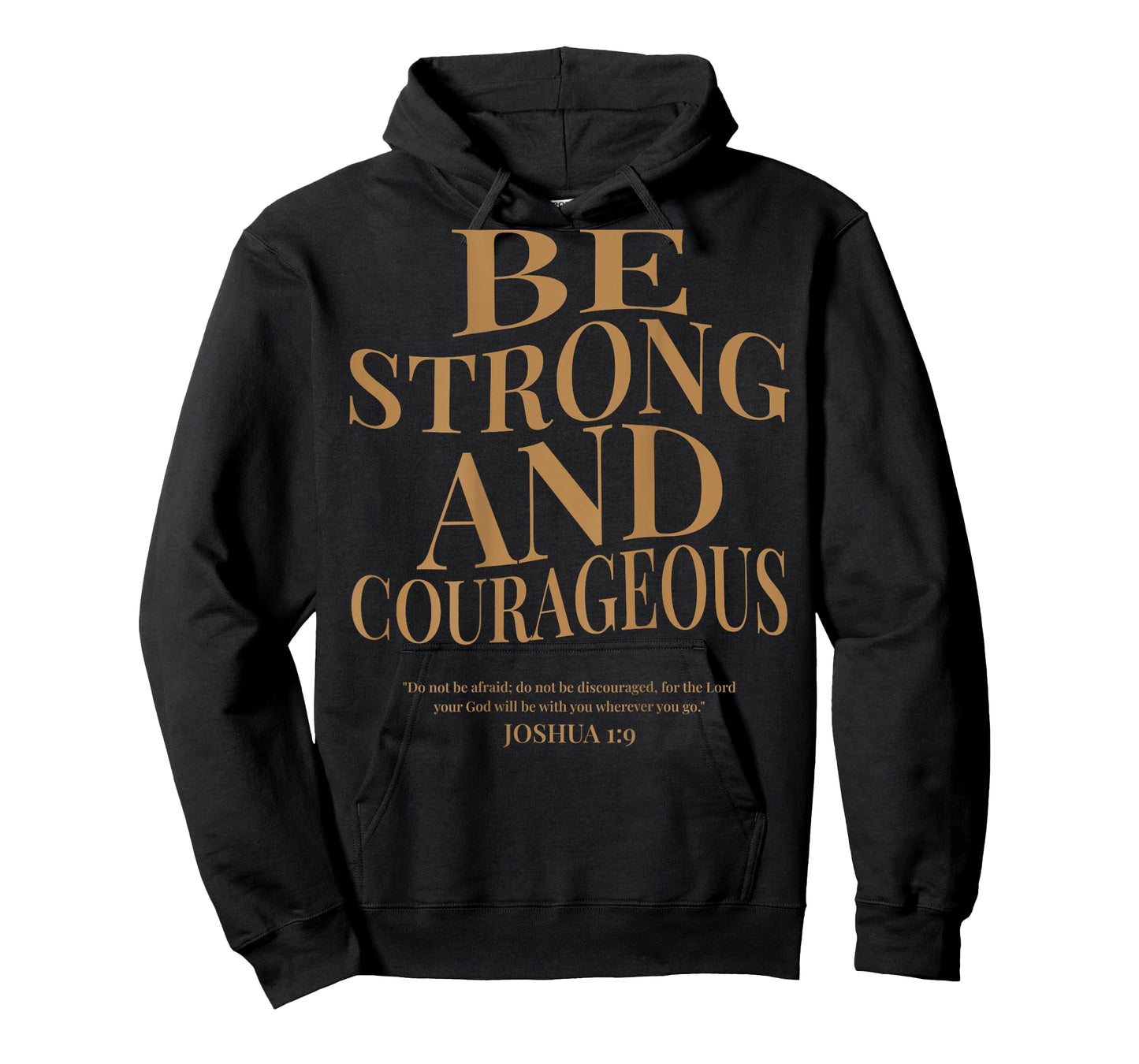 (ON BACK) Be Strong And Courageous Joshua 1 9 Bible Verses T-Shirt