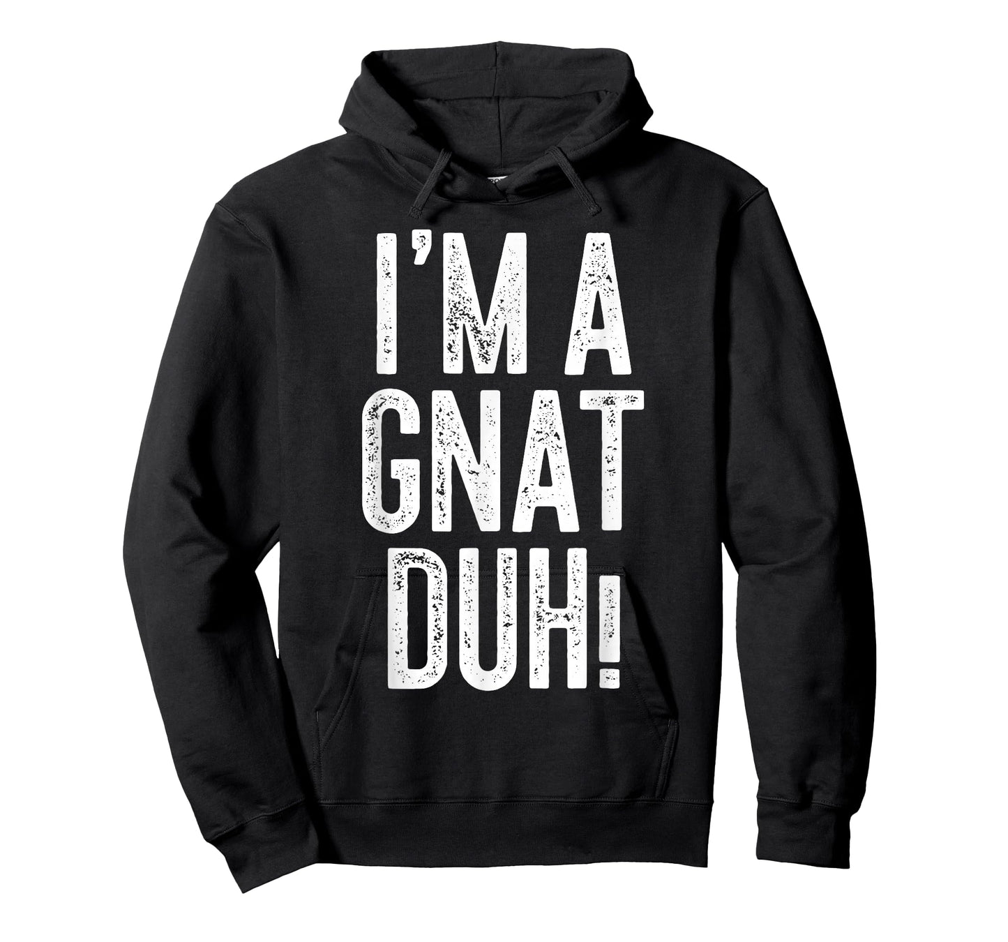 I'm A Gnat Duh! Shirt Adult Men Women Kids Gnat Costume T-Shirt