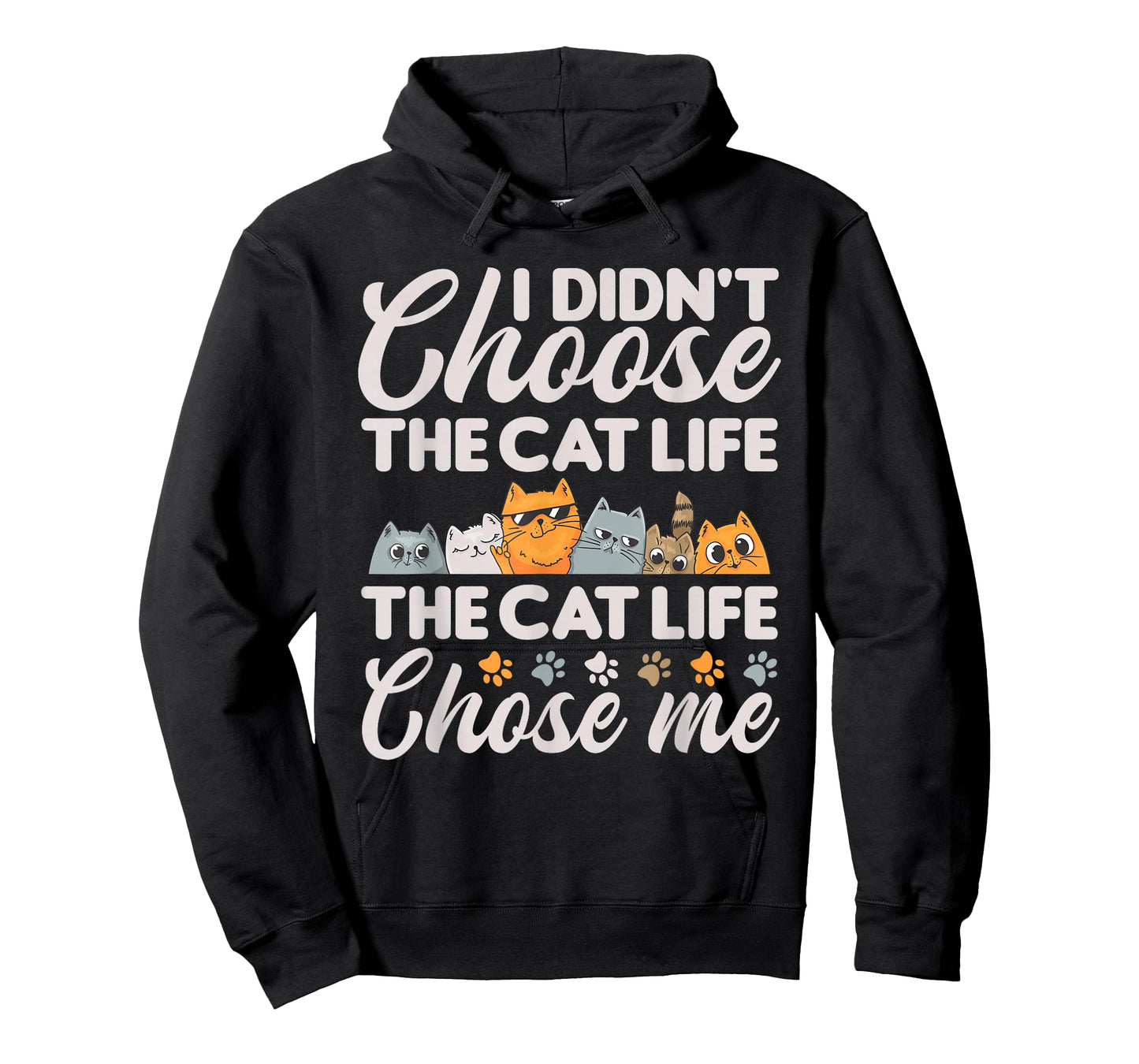 Cat Life Chose Me Funny Cat T-Shirt