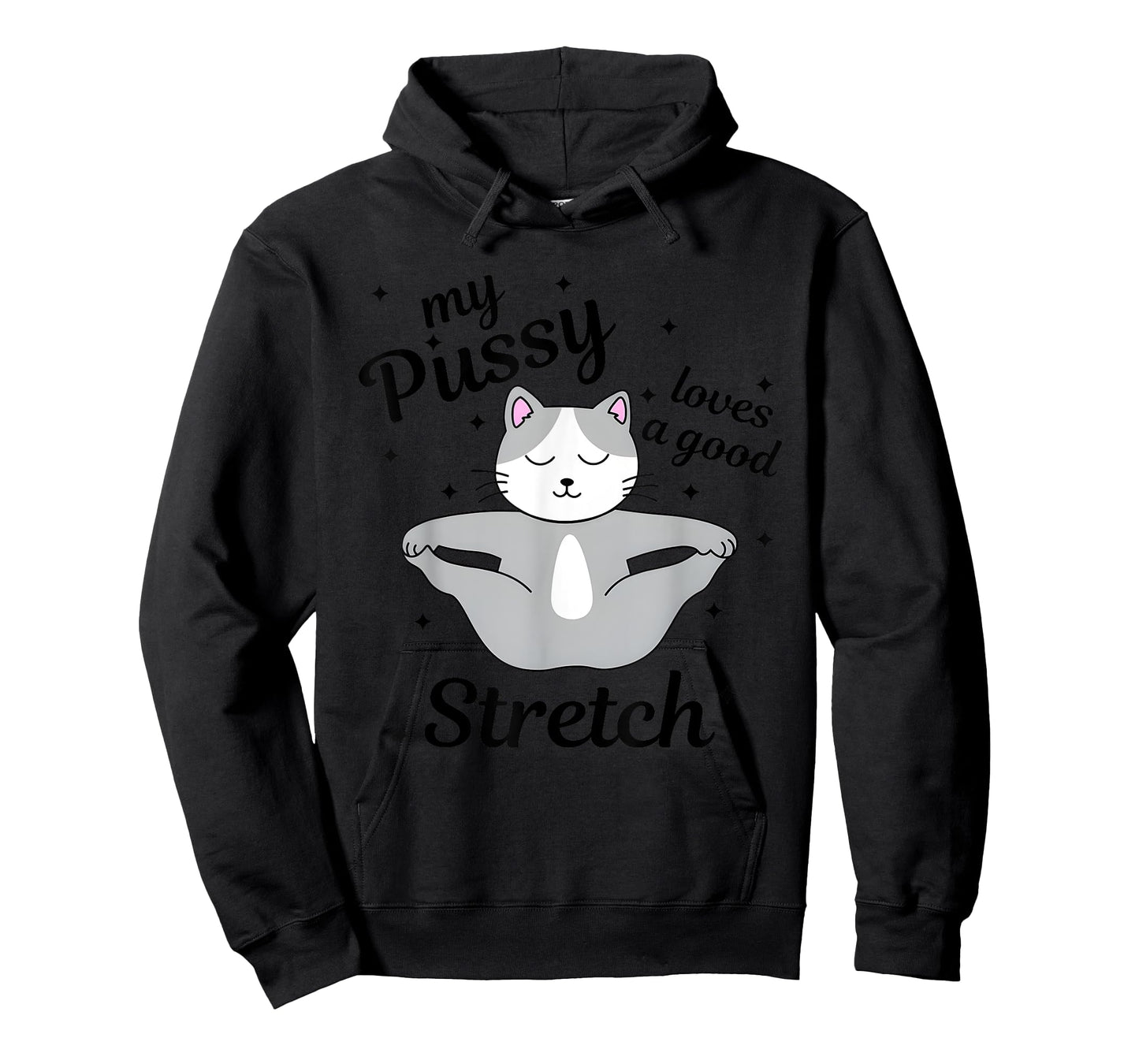 My Pussy Loves A Good Stretch, Funny Cat Meme T-Shirt