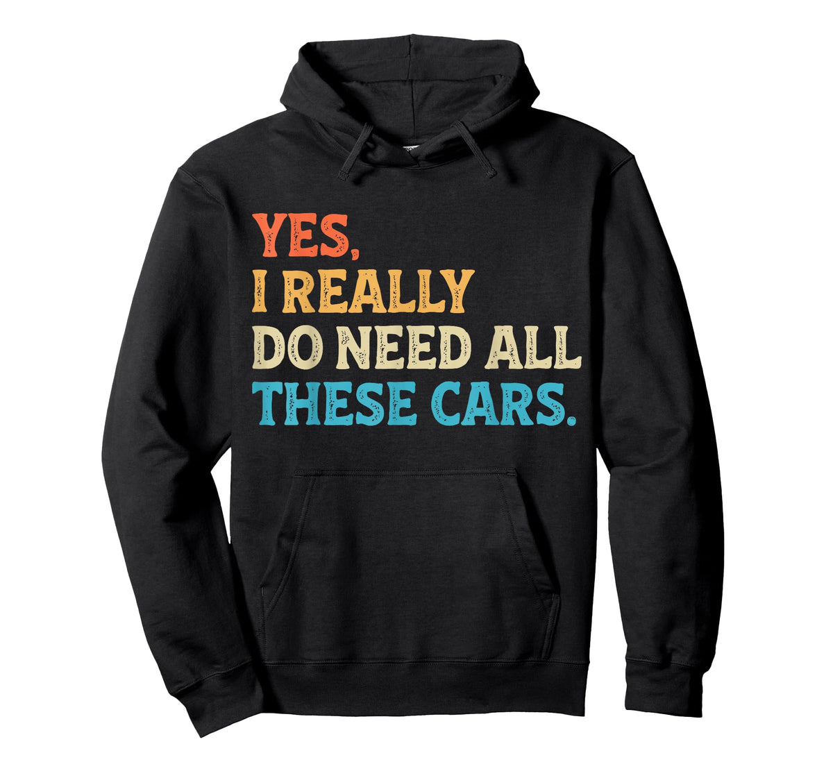 Yes I Really Do Need All These Cars Funny Car Mechanic Mens T-Shirt