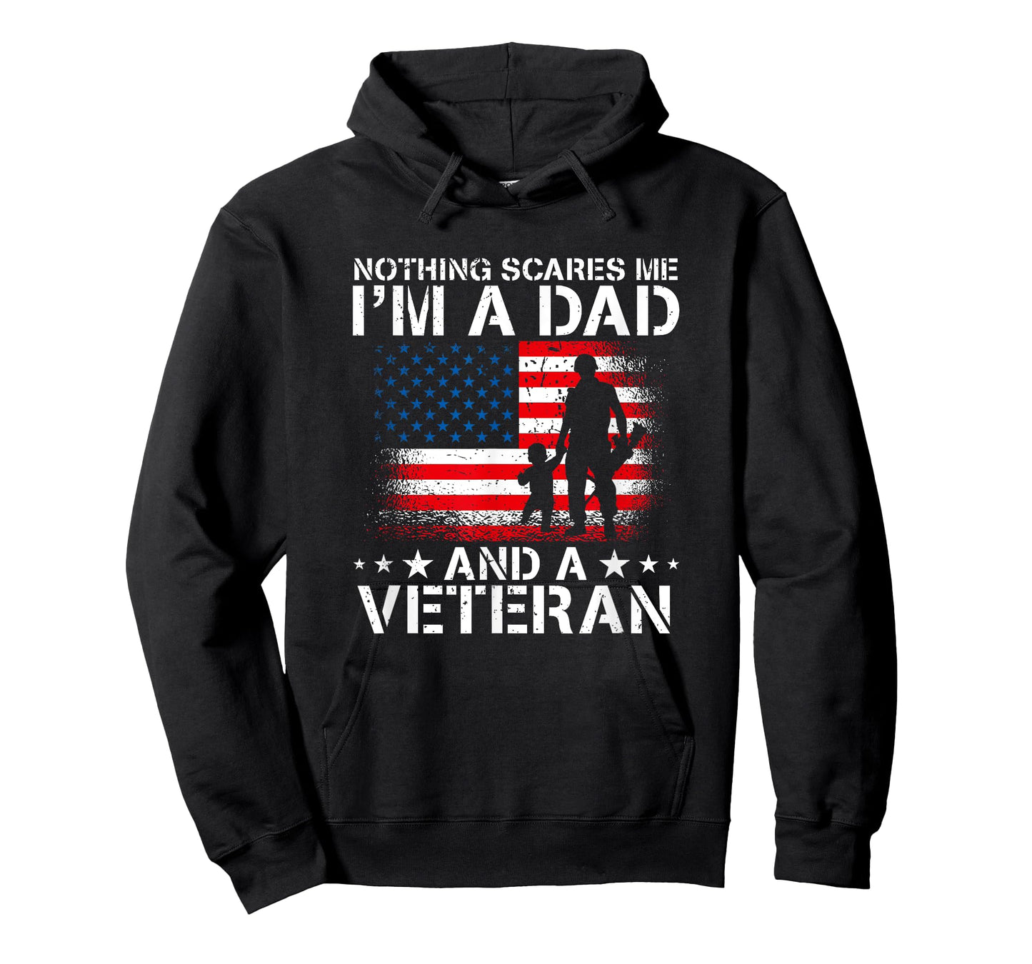 Nothing Scares Me I'm A Dad And A Veteran T-Shirt