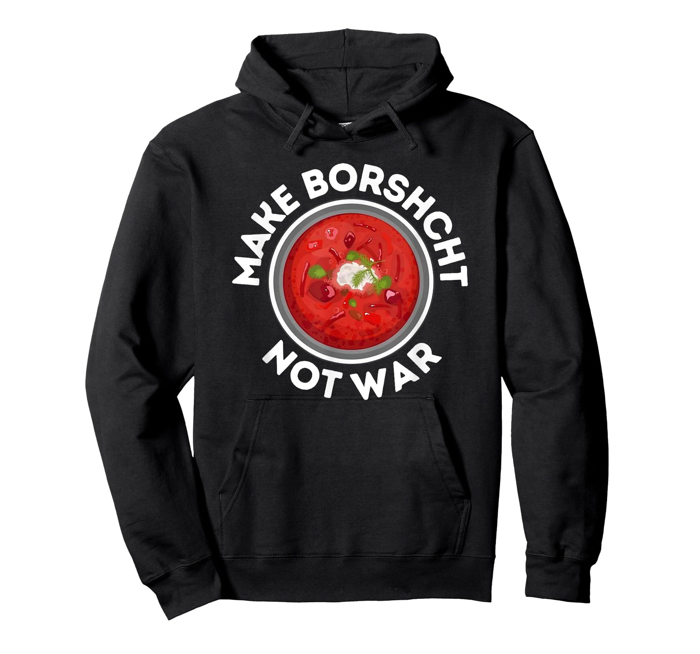 DO BORSCHT, NOT WAR, Ukrainian Russian Peace T-Shirt