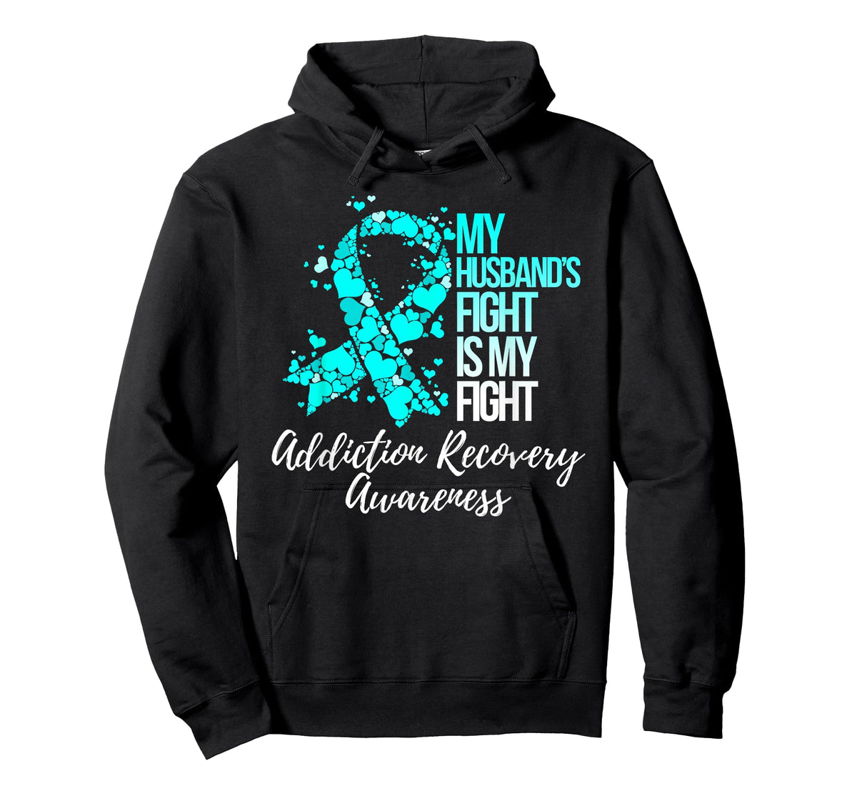 My Husband’s Fight Is My Fight Addiction Recovery Awareness T-Shirt