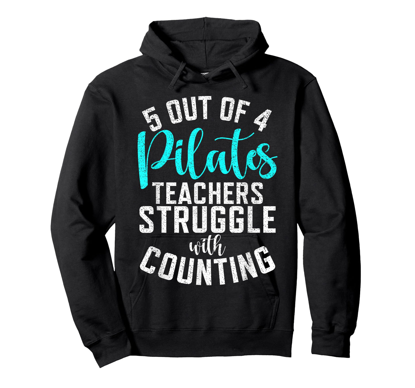 5 Out of 4 Pilates Teachers Struggle with Counting Pilates T-Shirt