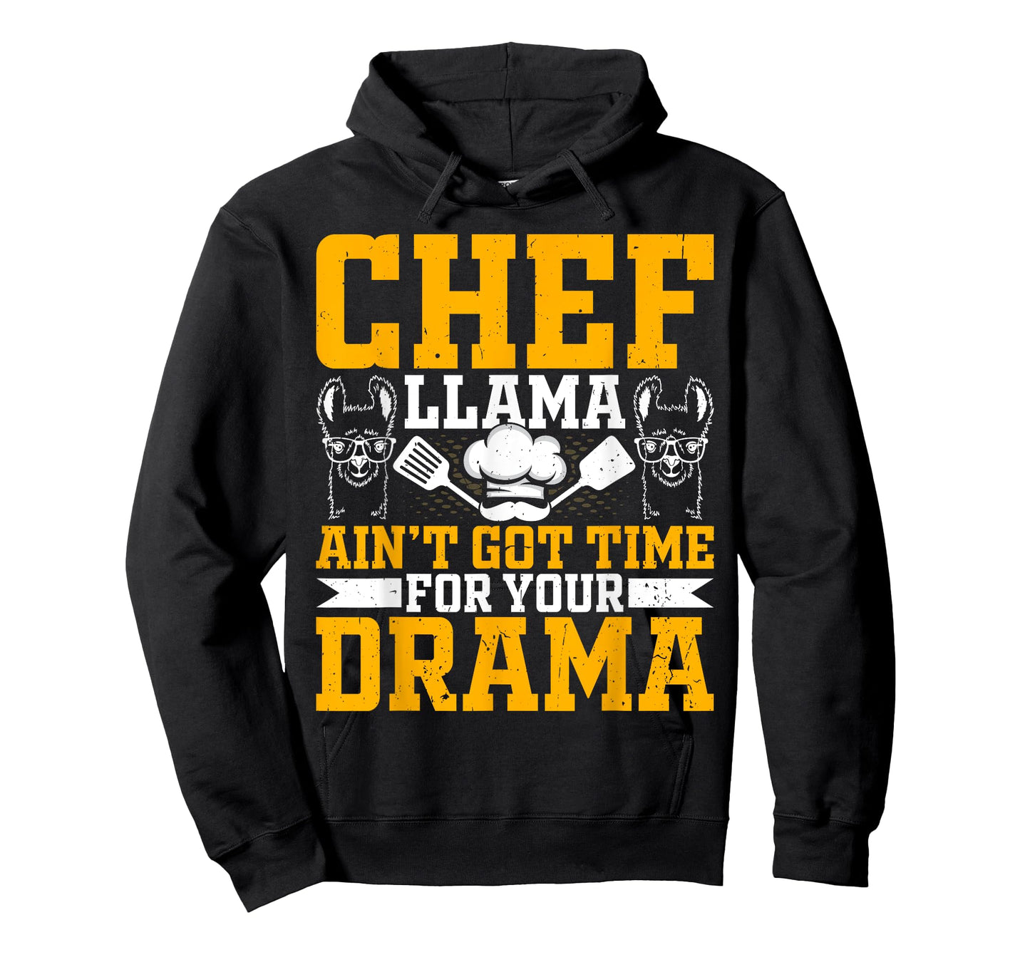 Chef Llama Ain’t Got Time for Your Drama - Alpaca Lover Cook T-Shirt