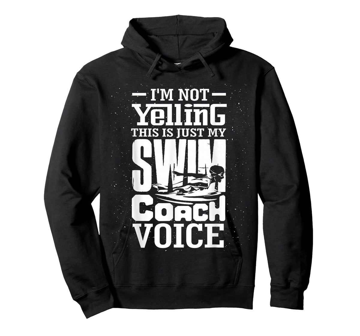 I'm Not Yelling This is Just My Swim Coach Voice Humor Quote T-Shirt