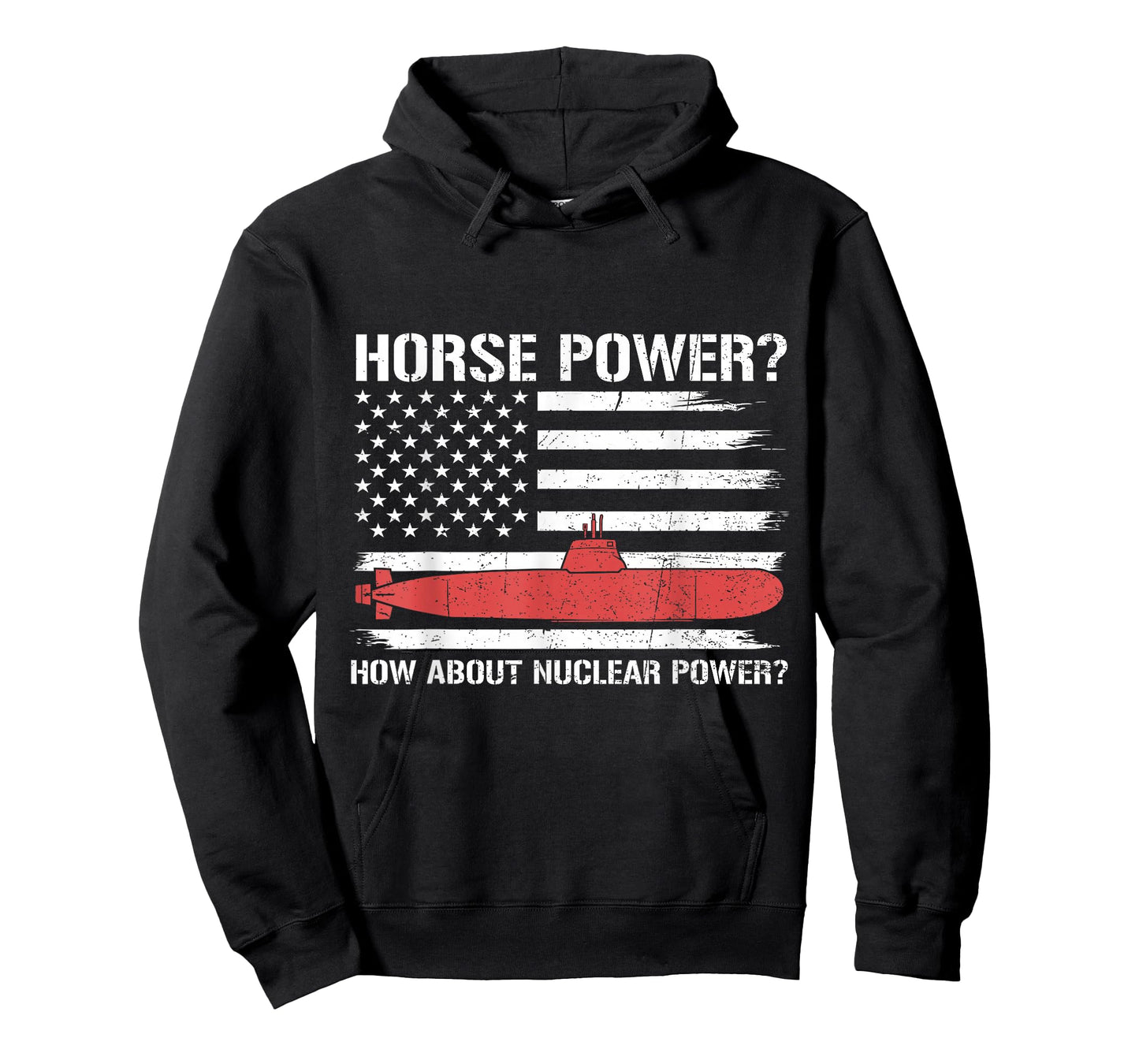 How About Nuclear Power Flag US Submarine Veteran Submariner T-Shirt