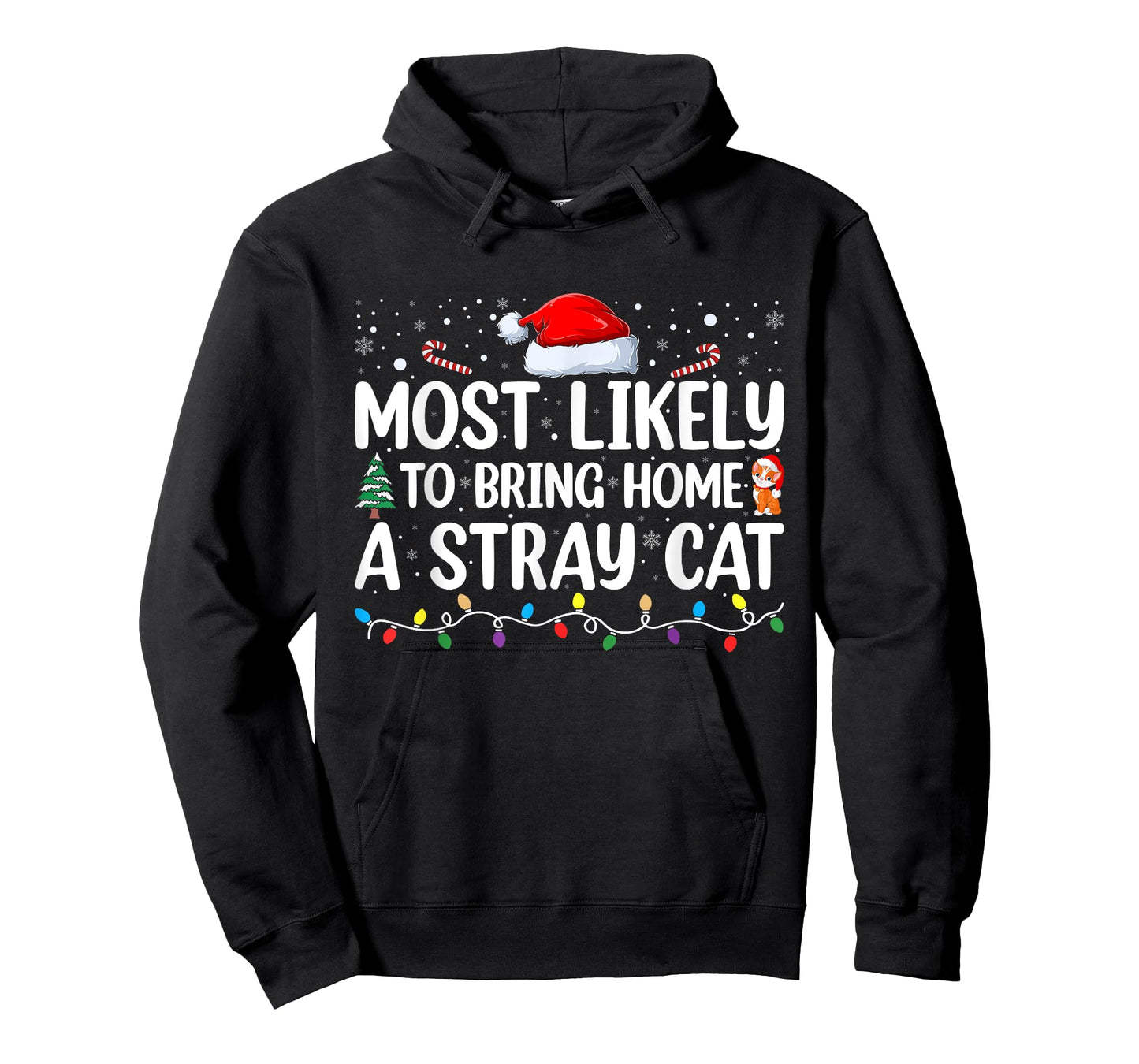 Most Likely To Bring Home A Stray Cat Matching Christmas Men Women Kids T-Shirt