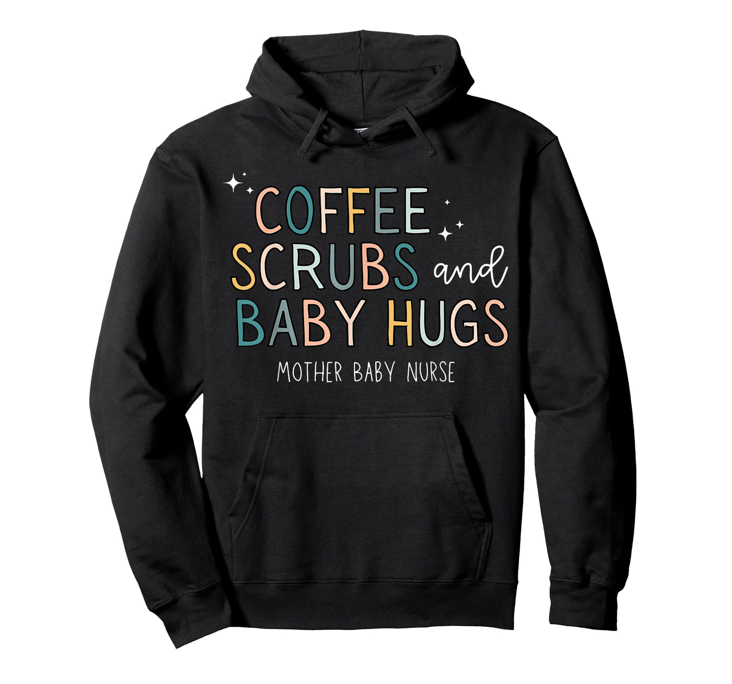 Coffee Scrubs & Baby Hugs Mother Baby Nurse T-Shirt