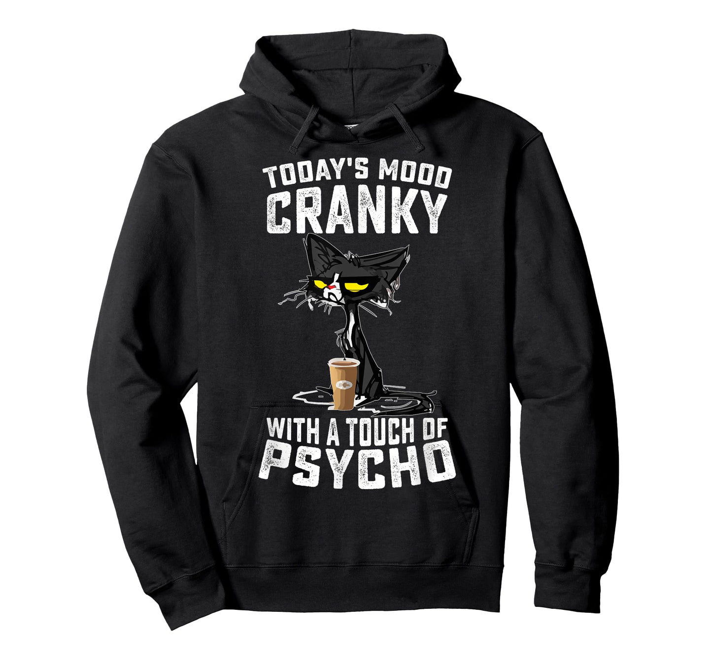 Black Cat Today's Mood Cranky With A Touch Of Psycho T-Shirt