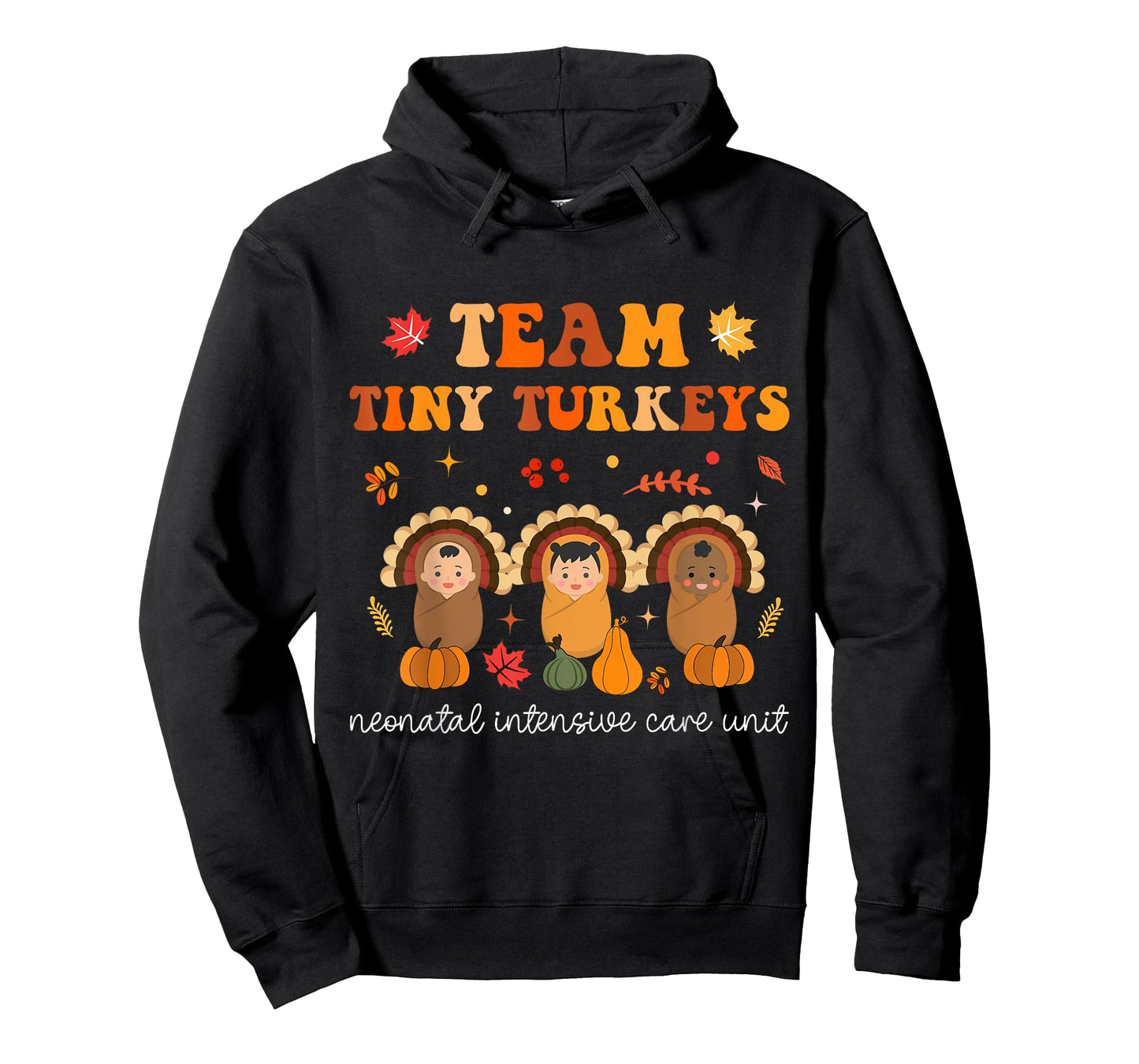 Cute Team Tiny Turkeys Neonatal NICU Nurse Thanksgiving Fall T-Shirt