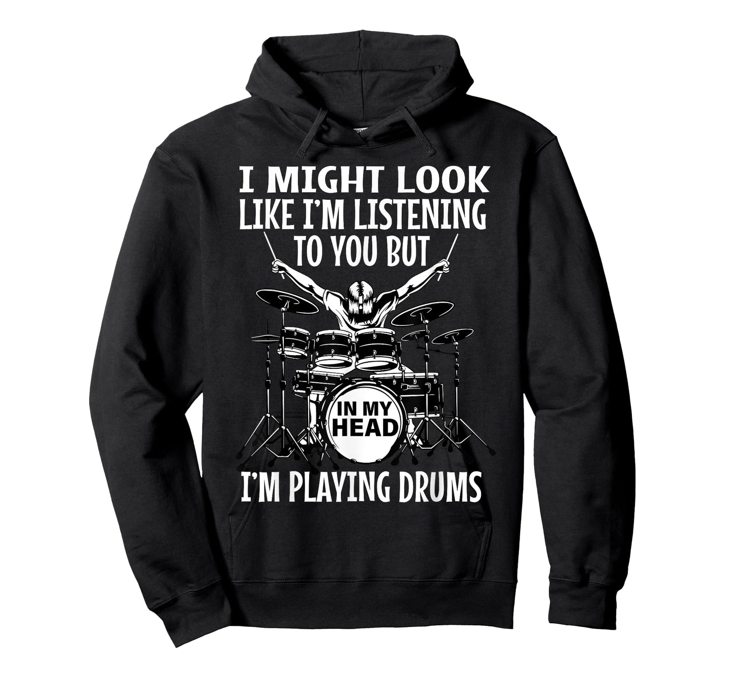 I Might Look Like I'm Listening To You But In My Head Drums T-Shirt