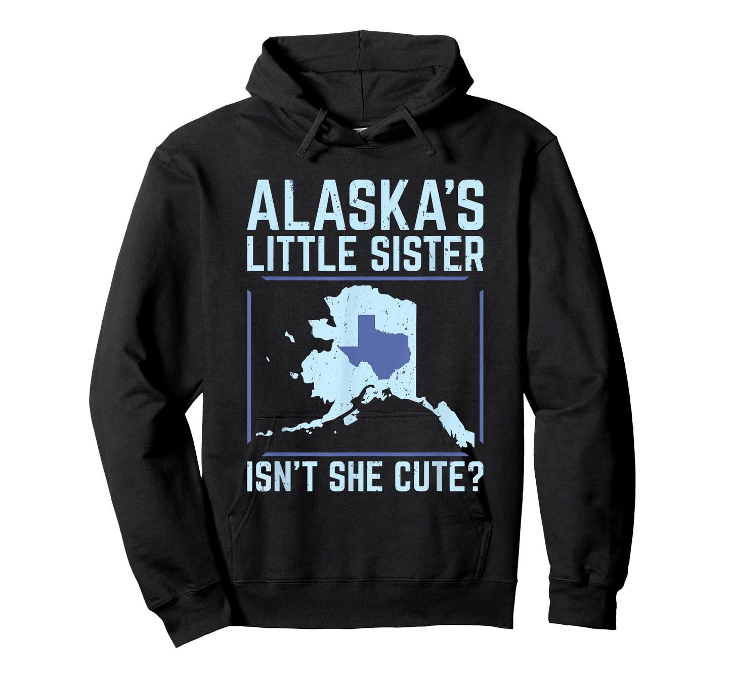 Alaska's Little Sister Isn't She Cute Texas T Shirt T-Shirt