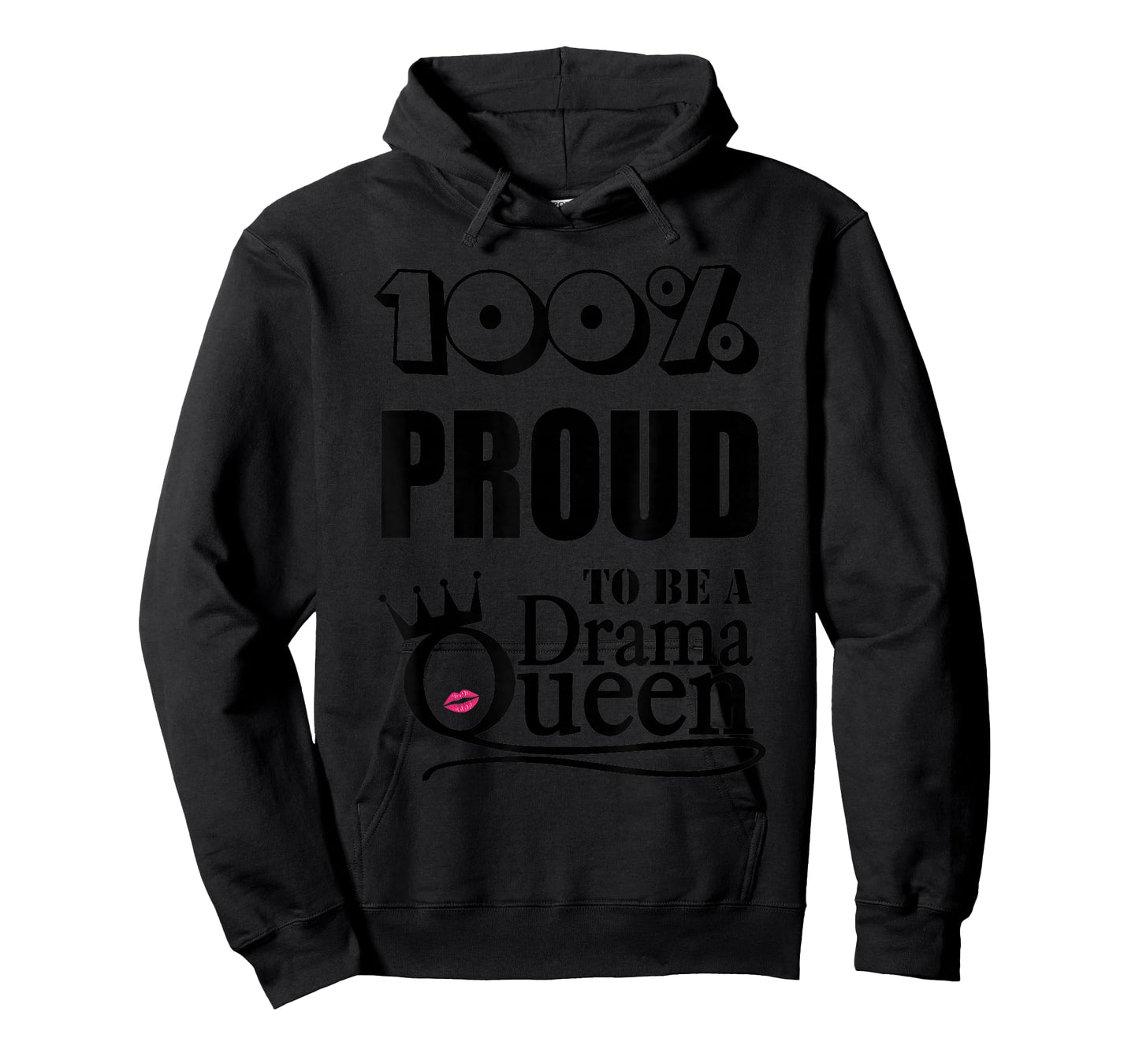T-Shirt, Drama Queen, 100% proud T-Shirt