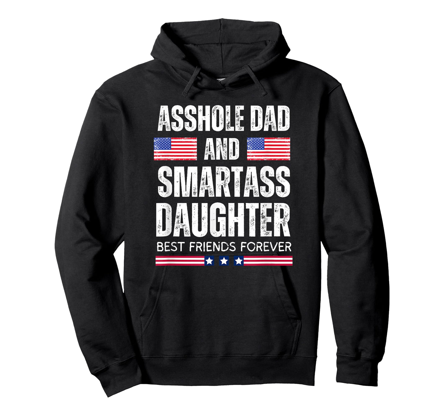 Asshole Dad And Smartass Daughter Best Friends Fod Life T-Shirt