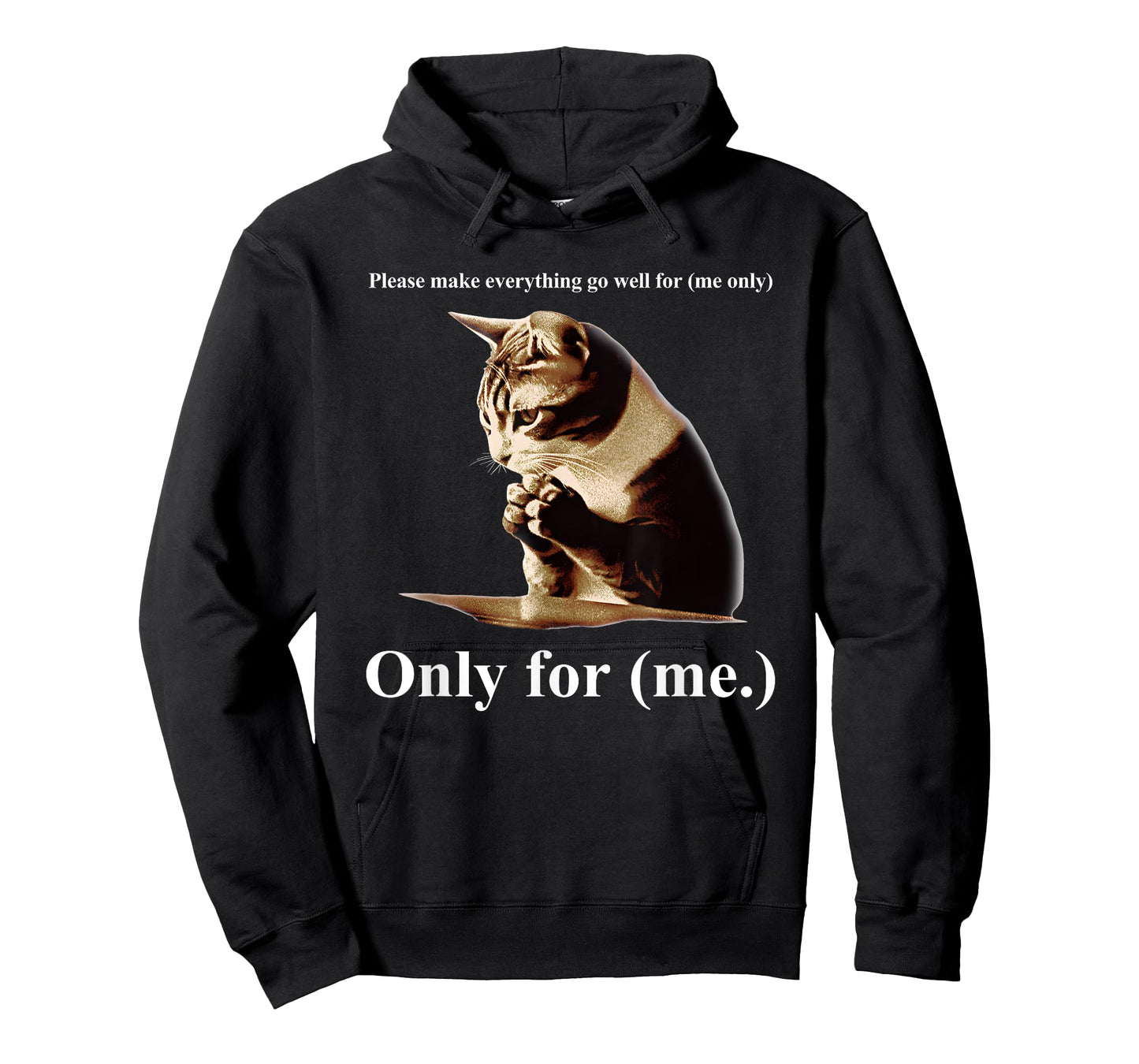 Praying Cat Only For Me Men Women T-Shirt