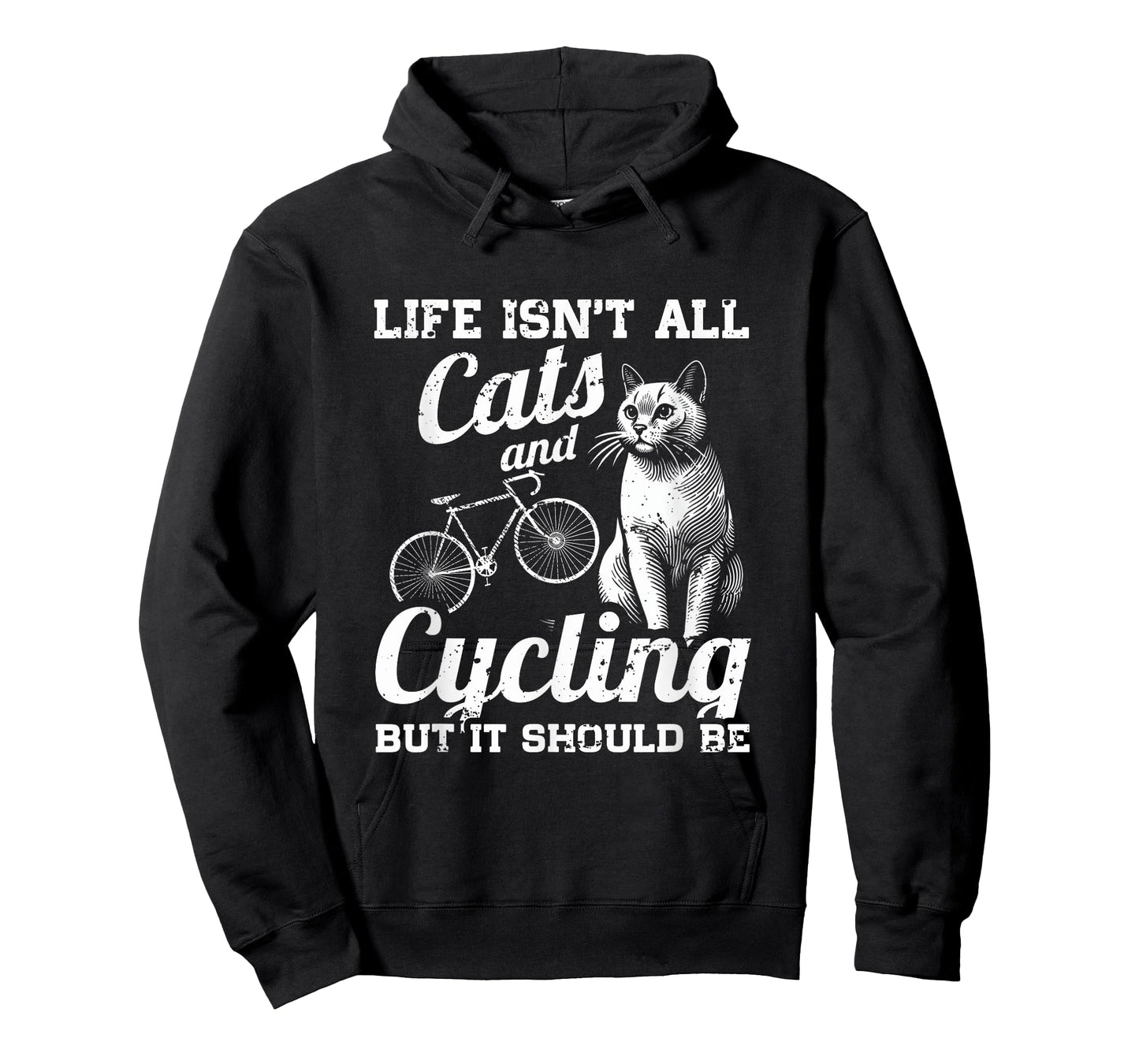 Life Isn't All Cats And Cycling But It Should Be T-Shirt