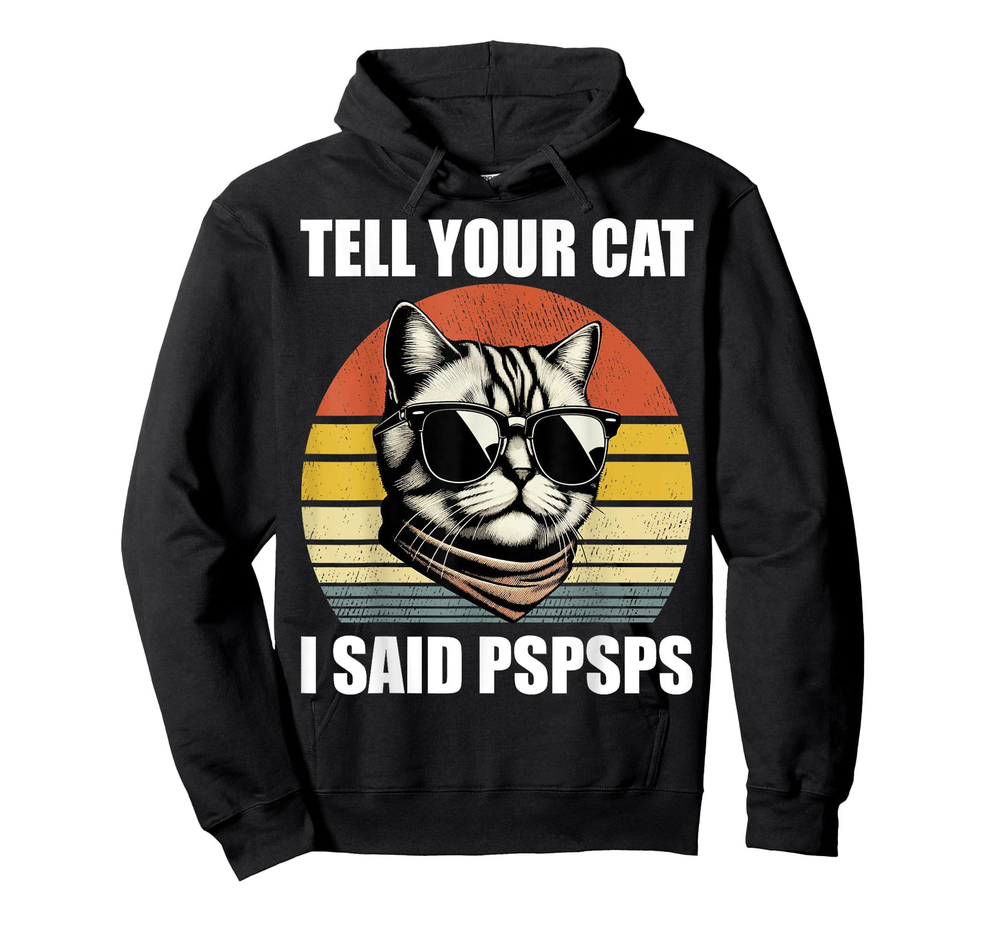 Tell Your Cat I Said Pspsps Funny Cat Lover Retro T-Shirt