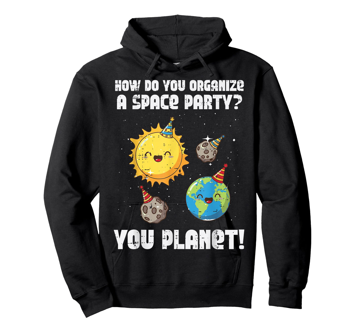 How to Organize Space Party You Planet Funny Men Women Kids T-Shirt