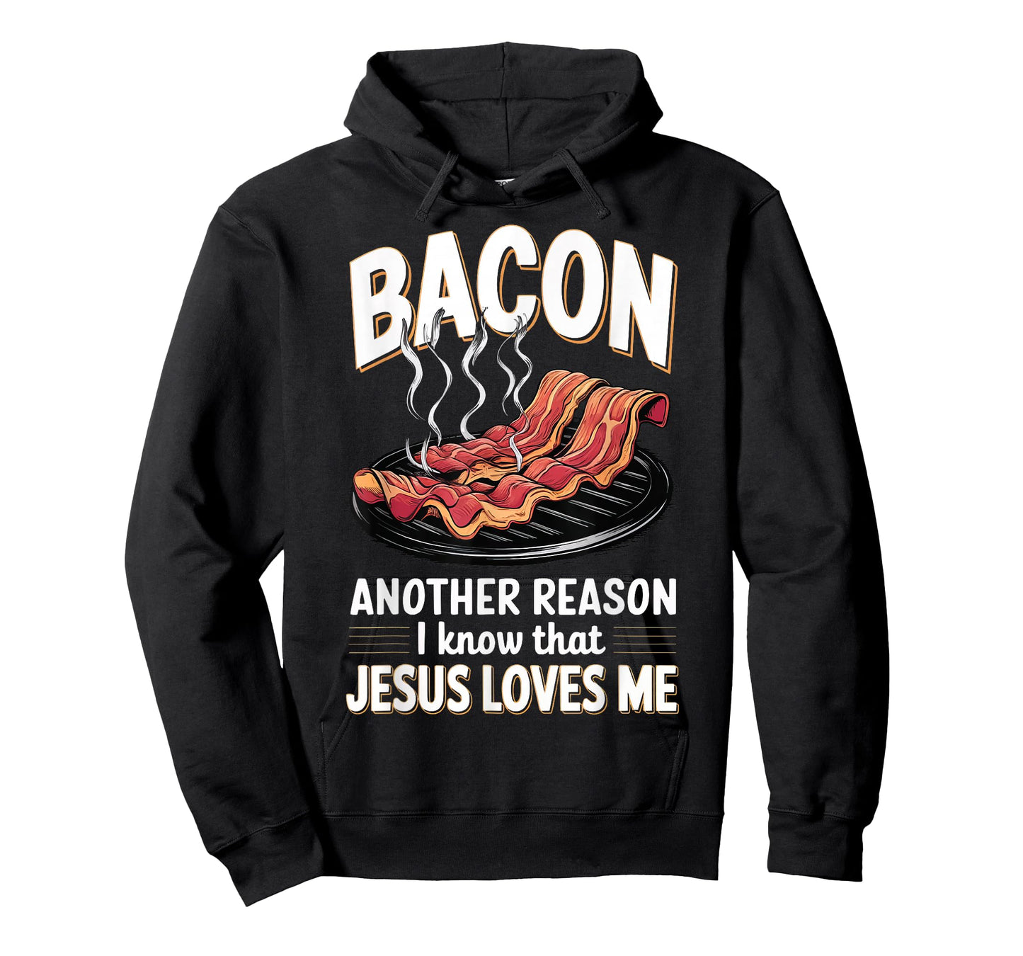 Bacon Another Reason I Know Jesus Loves Me Food Pun T-Shirt