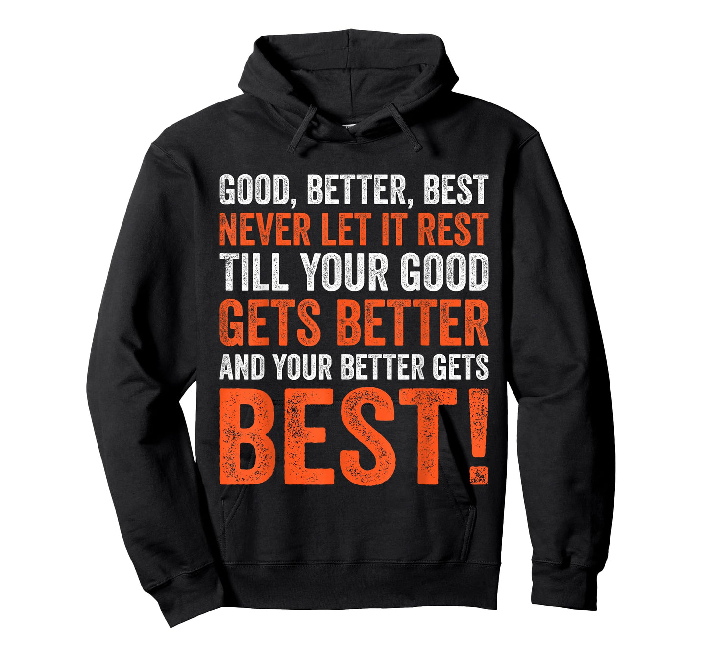 Good Better Best Never let it Rest T-Shirt