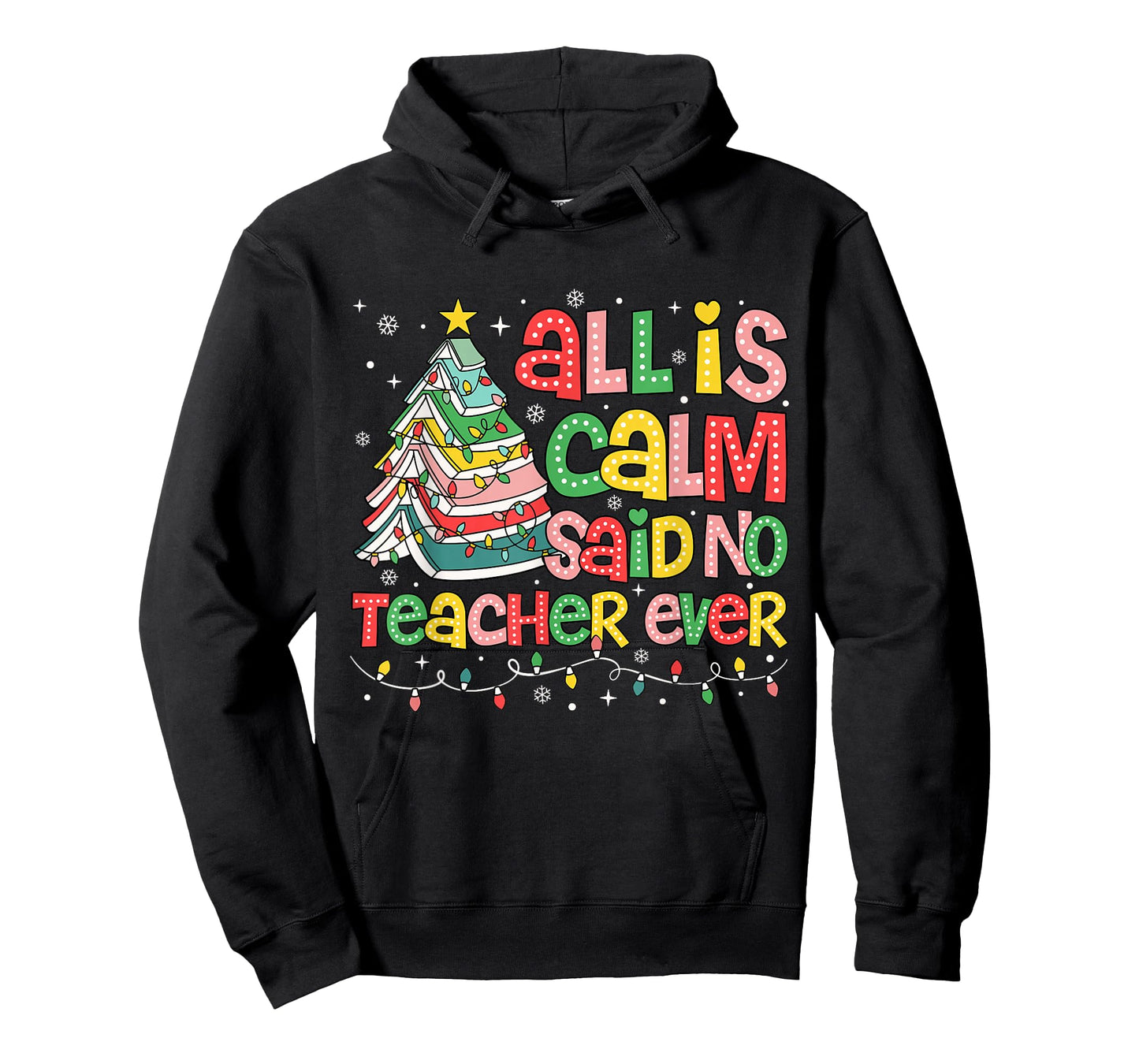 All is Calm Said No Teacher Ever Funny Book Christmas Tree T-Shirt