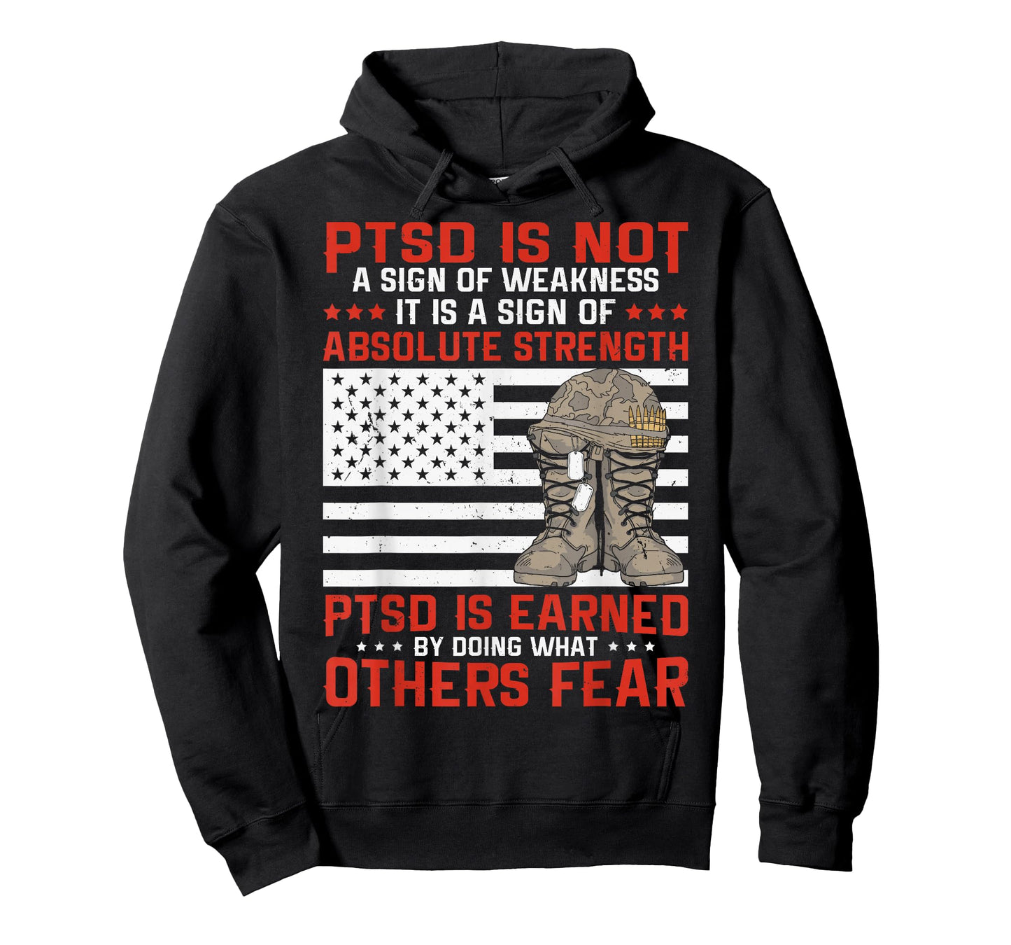 US Veteran PTSD Is A Sign of Absolute Strength Patriotic T-Shirt