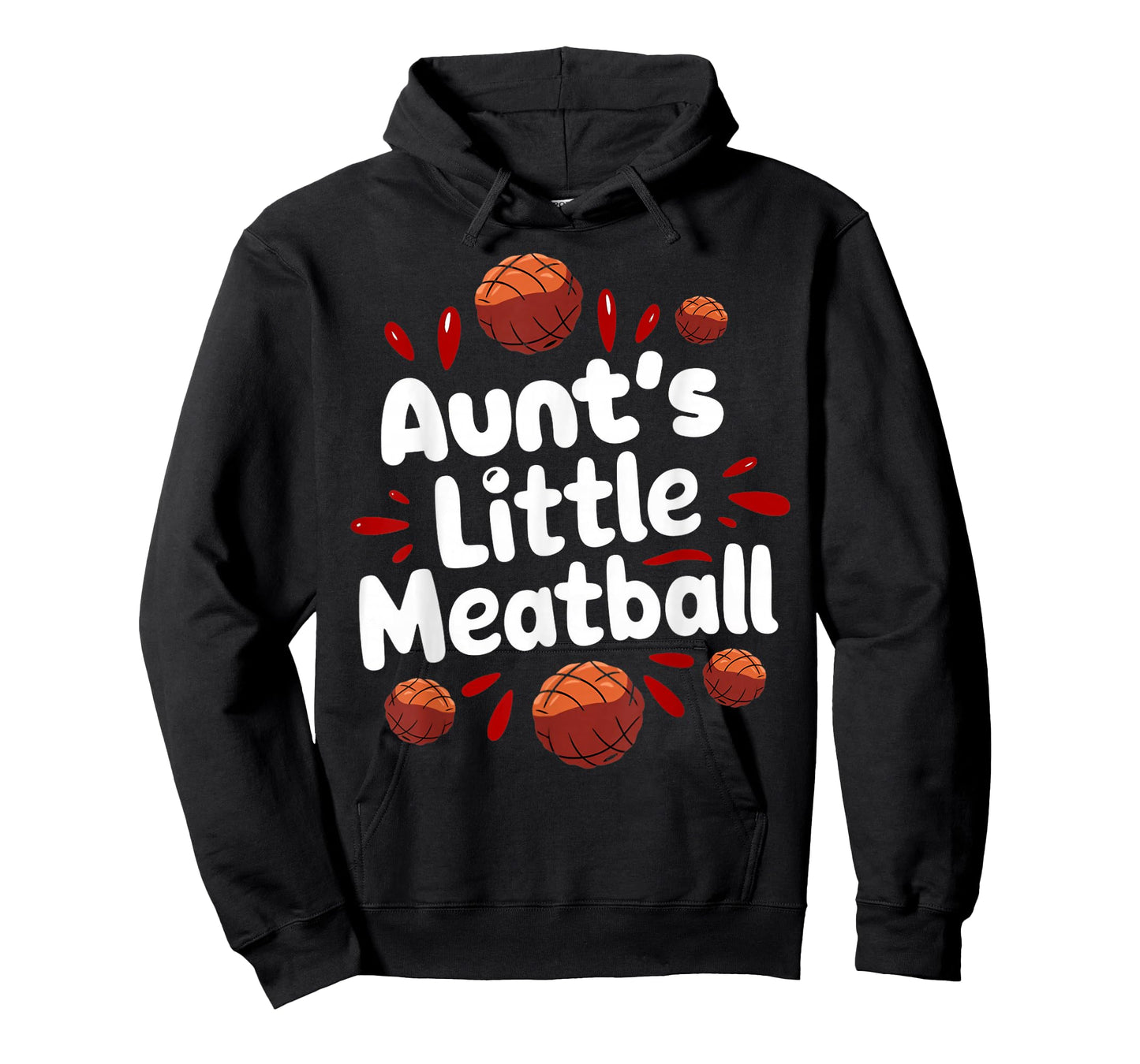 Aunt's Little Meatball Italy Food Cuisine Italian Meatball T-Shirt