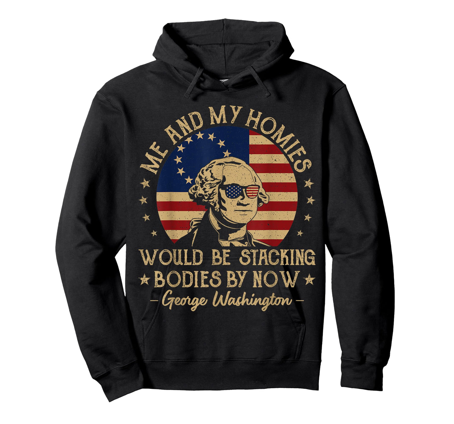 Me And My Homies Would Be Stacking Bodies By Now Vintage T-Shirt