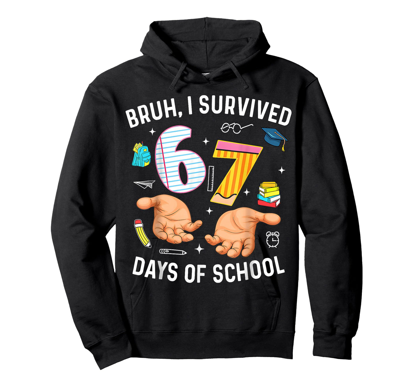 Bruh I Survived 67 Days of School Funny Six Seven Hands Meme T-Shirt