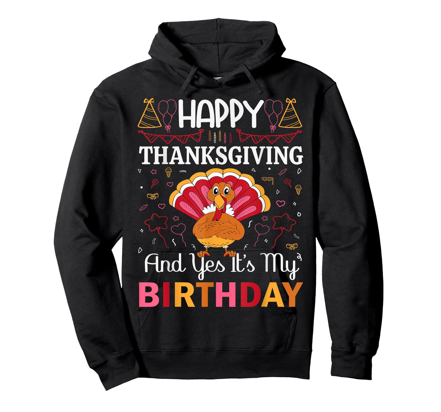 Happy Thanksgiving And Yes Its My Birthday T-Shirt