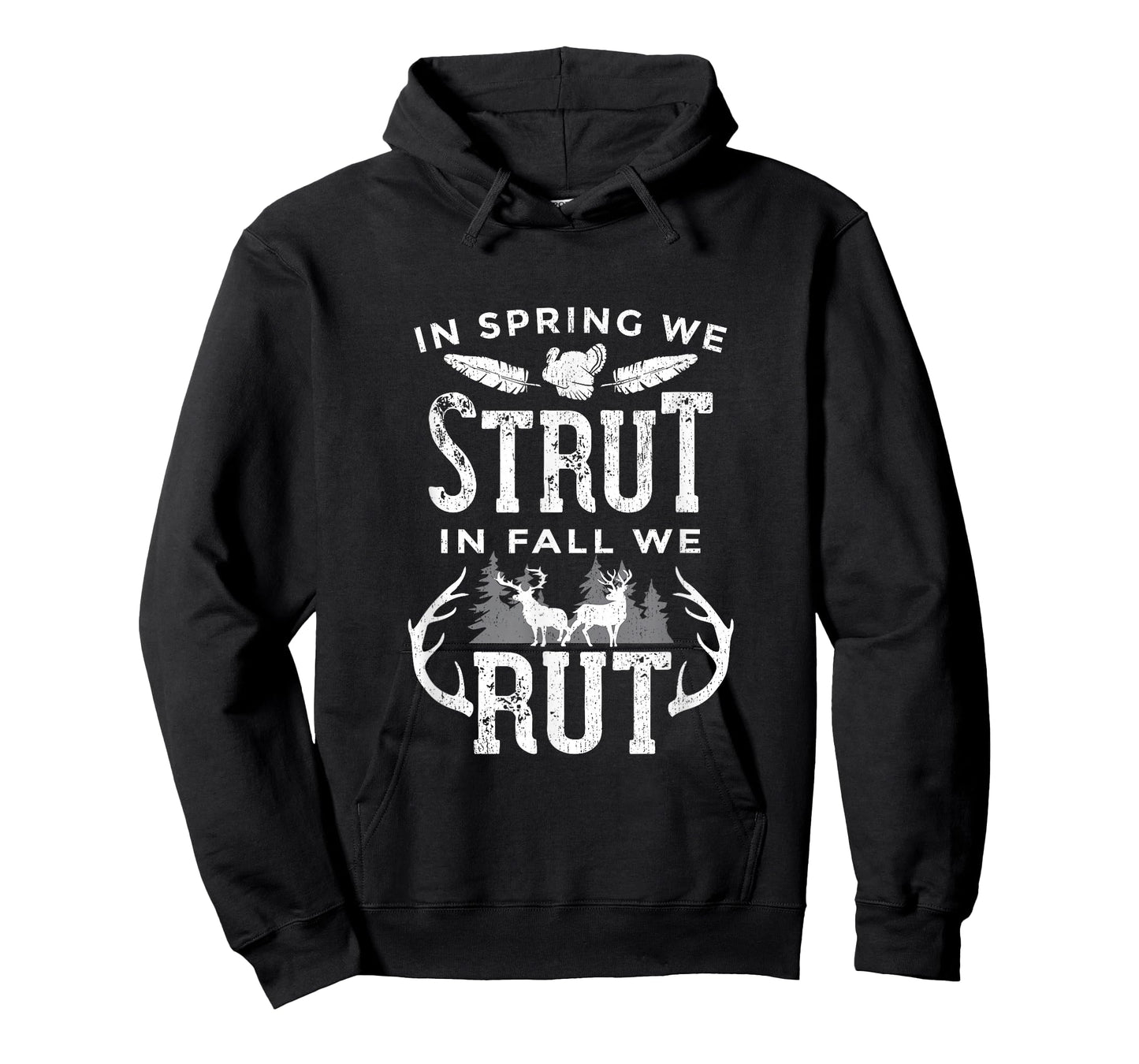 in Spring We Strut in Fall We Rut Turkey & Deer Hunters T-Shirt