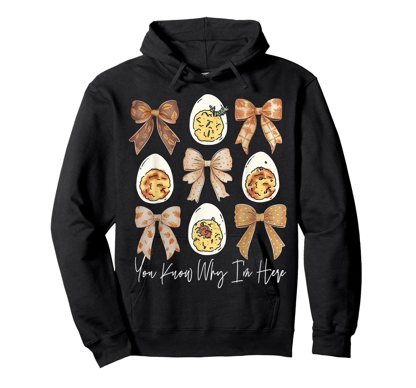 Thanksgiving Deviled Eggs You Know Why I'm Here Men Women T-Shirt